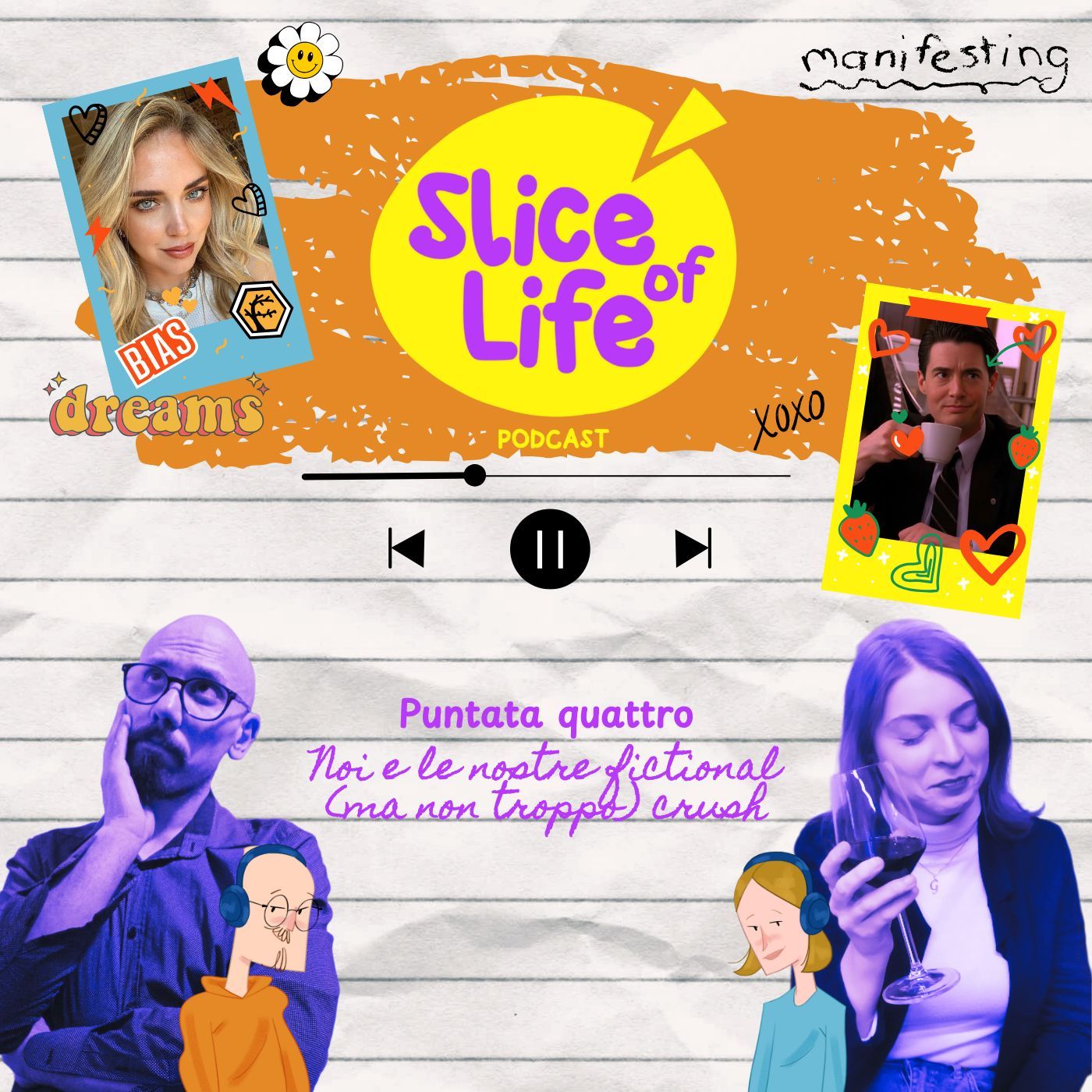 Slice Of Life Puntata 4: "Noi e le nostre fictional (ma non troppo) crush" episode artwork