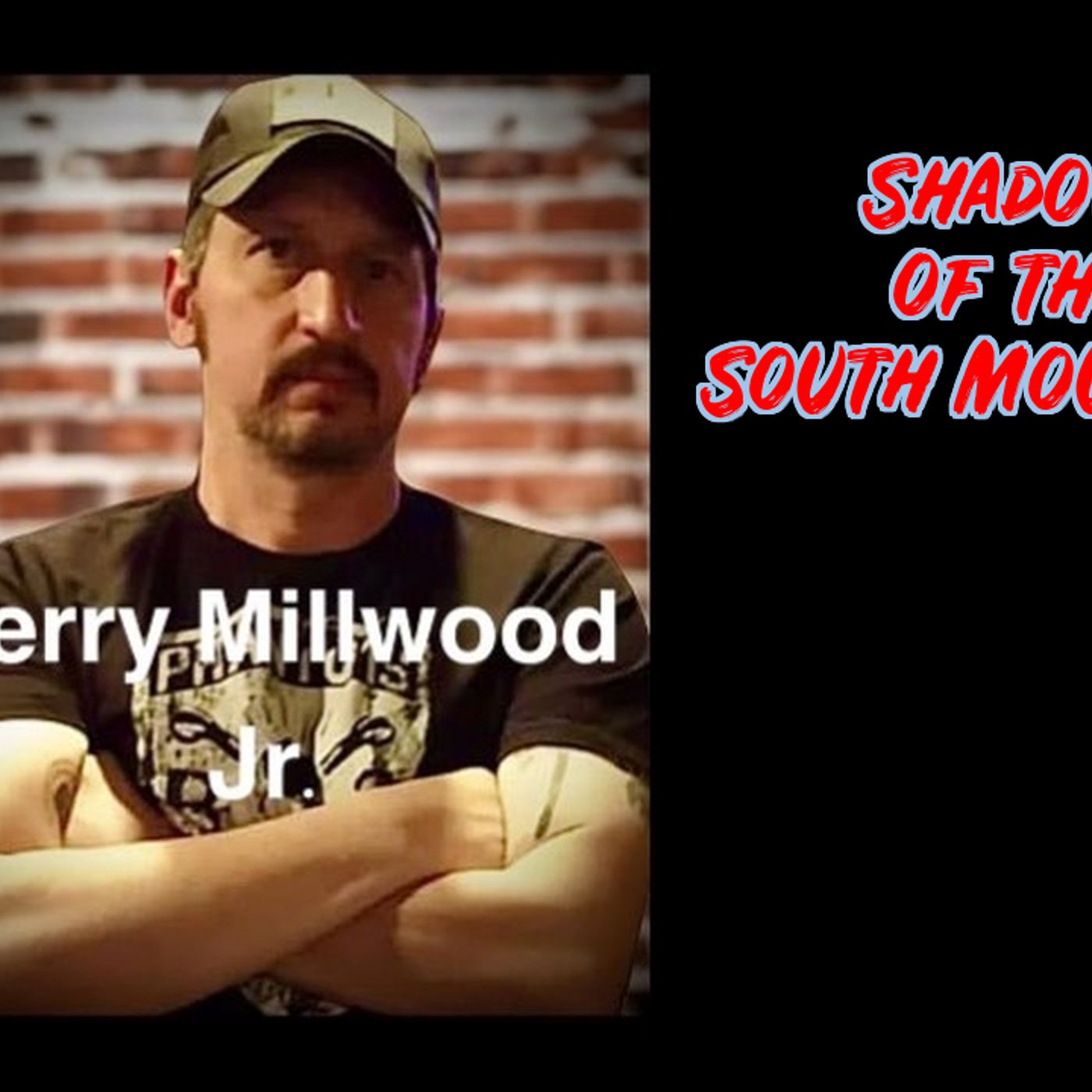 Shadows of the South Mountains_ Talking Cryptids with Jerry Millwood_ Jr episode artwork
