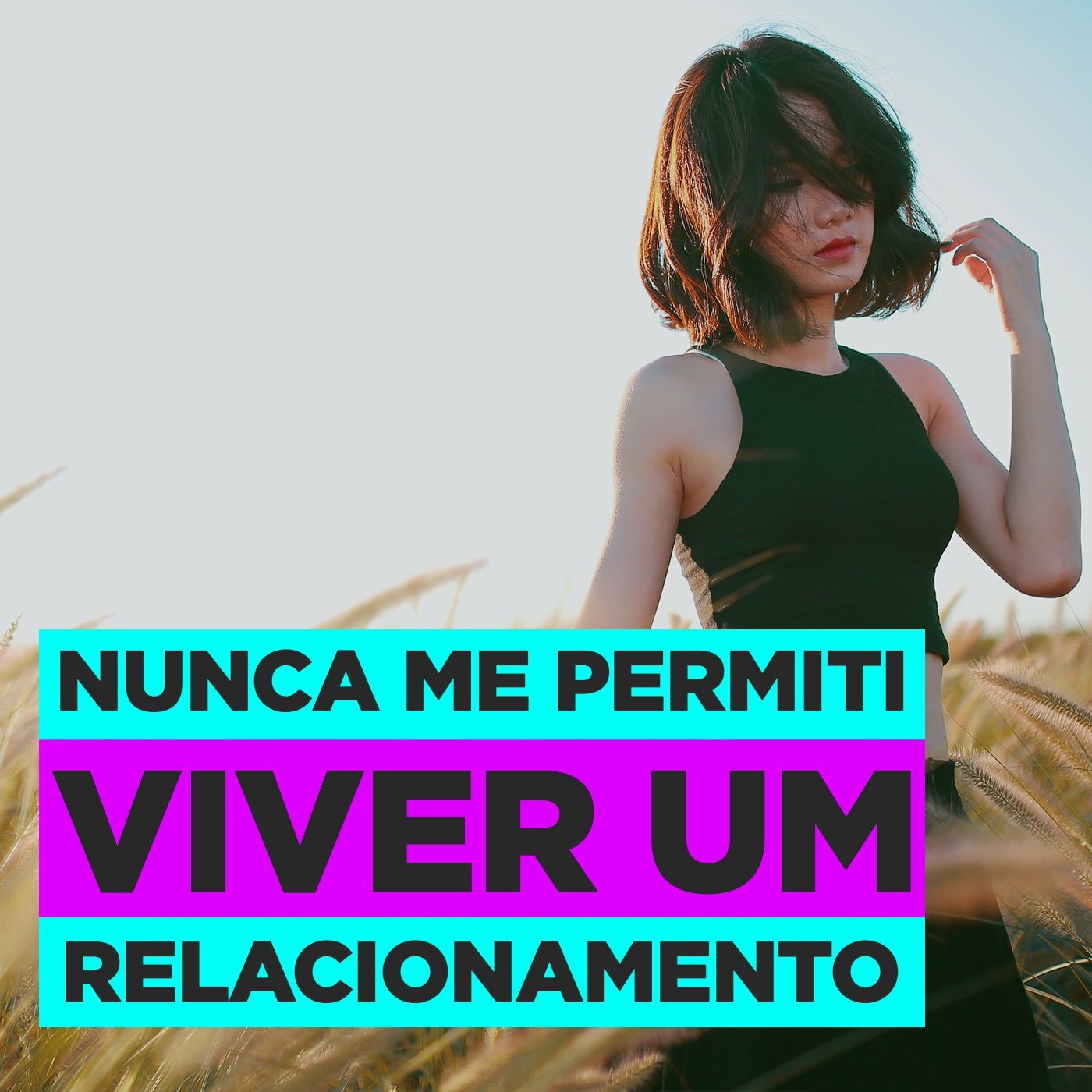 EP #74 - Nunca me permitir viver um relacionamento