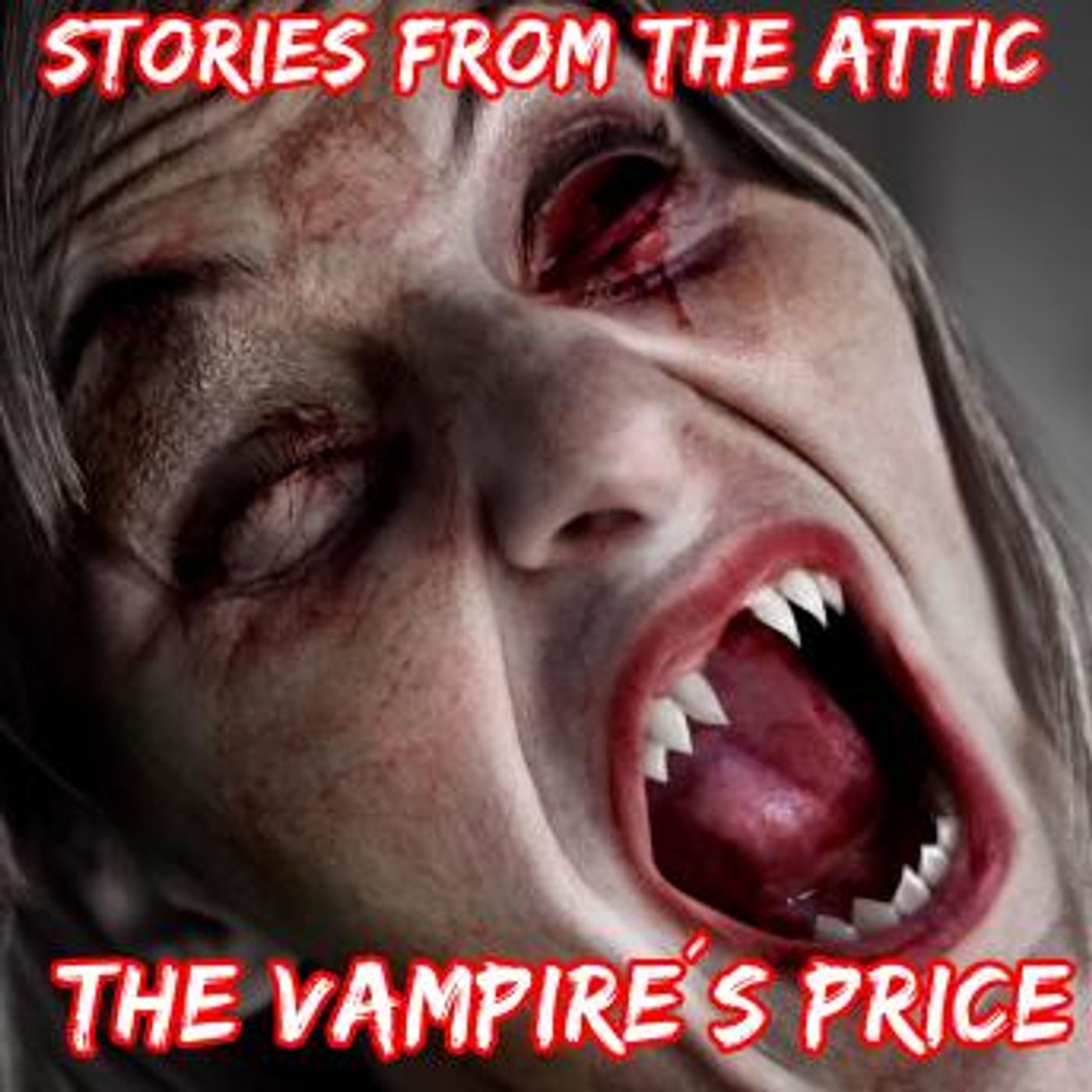The Vampire's Price: A Short Scary Story by Stories From The Attic episode artwork