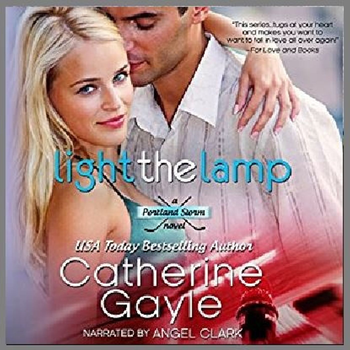 Light the Lamp By Catherine Gayle  Narrated By Angel Clark episode artwork