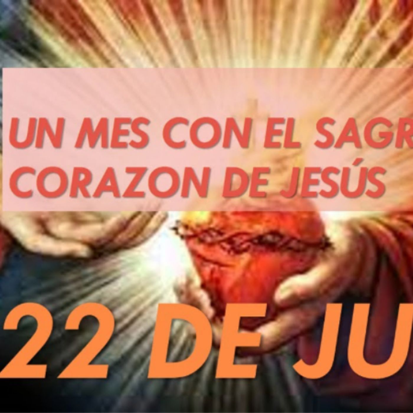 Un mes con el SAGRADO CORAZON DE JESUS 22 de Junio La Verdadera Libertad @gloria_susej episode artwork