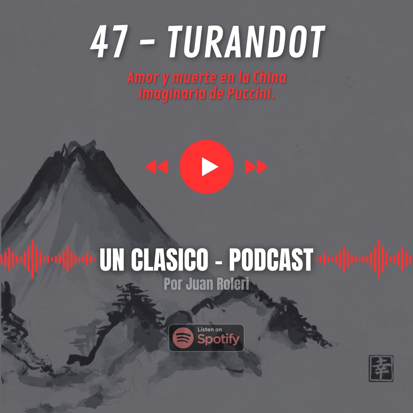 47 - Turandot: Amor y muerte en la China imaginaria de Puccini.