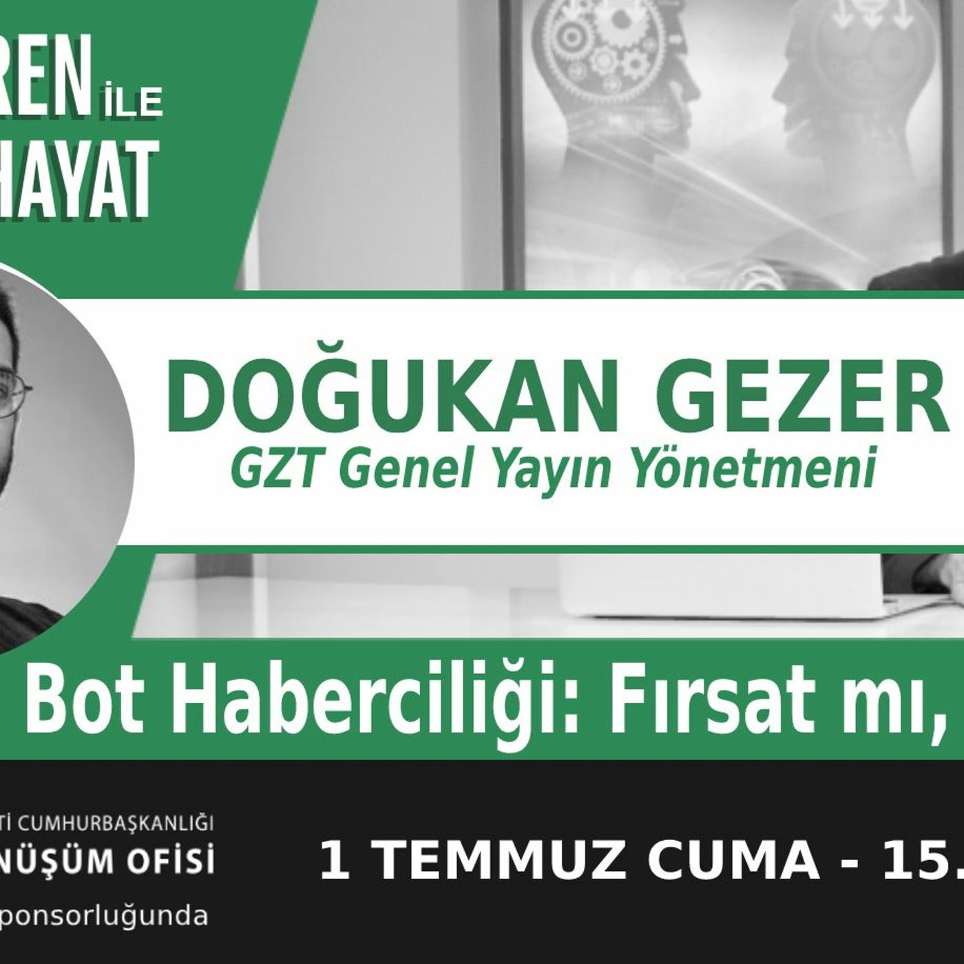 "Bot Haberciliği: Fırsat mı, Tehdit mi?" | Bölüm386