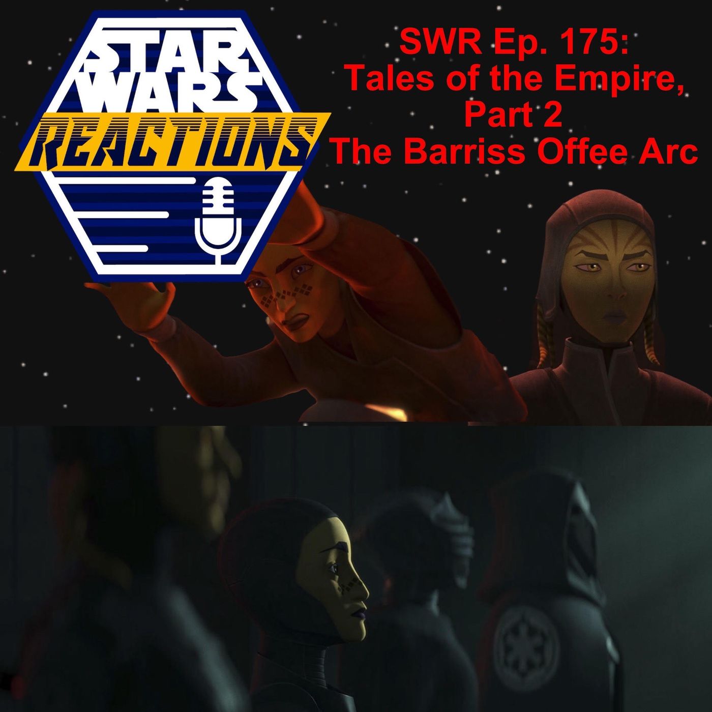 SWR Ep. 175: Tales of the Empire, Part 2: The Barriss Offee Arc
