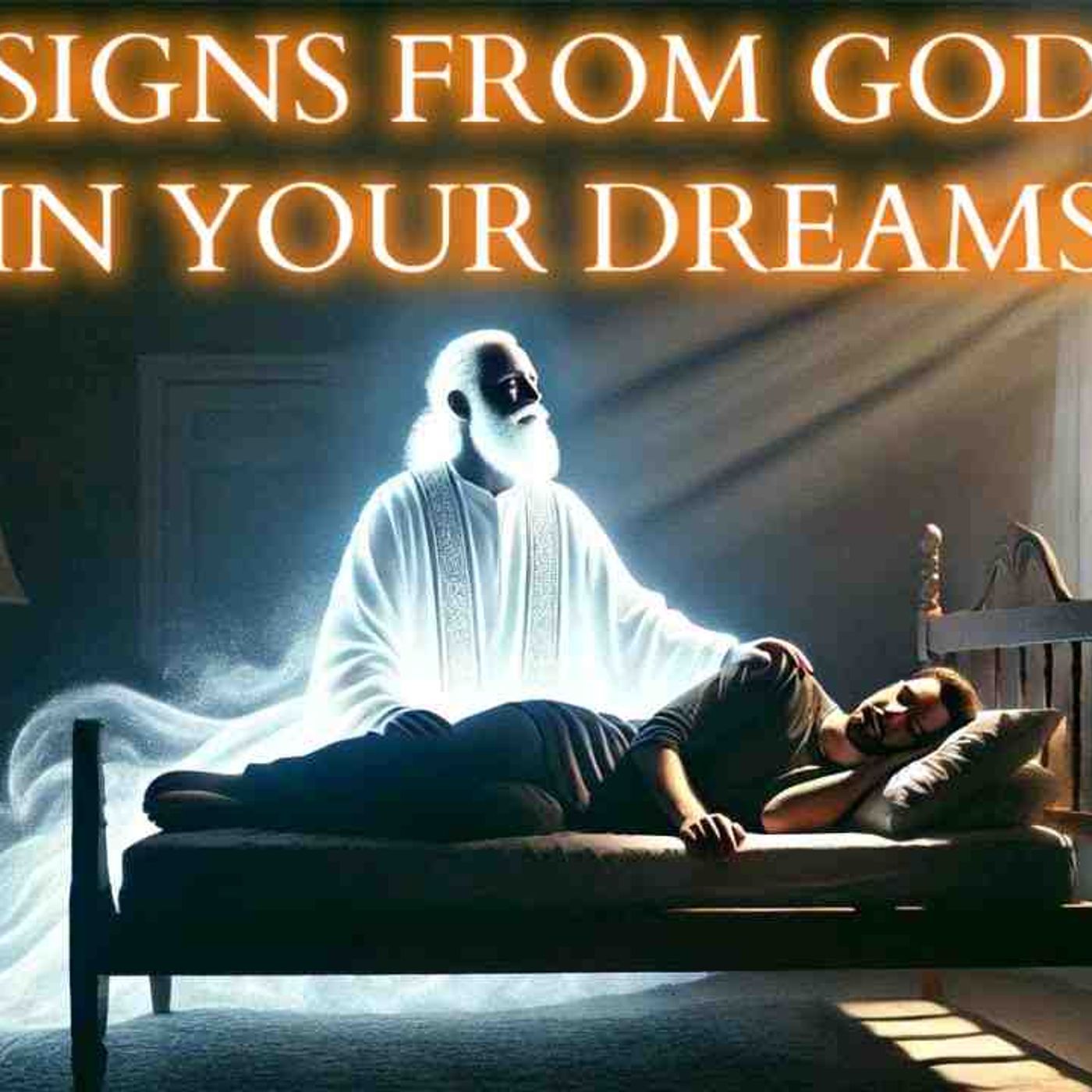 7 DREAMS IN WHICH GOD SPEAKS TO YOU WHILE YOU SLEEP