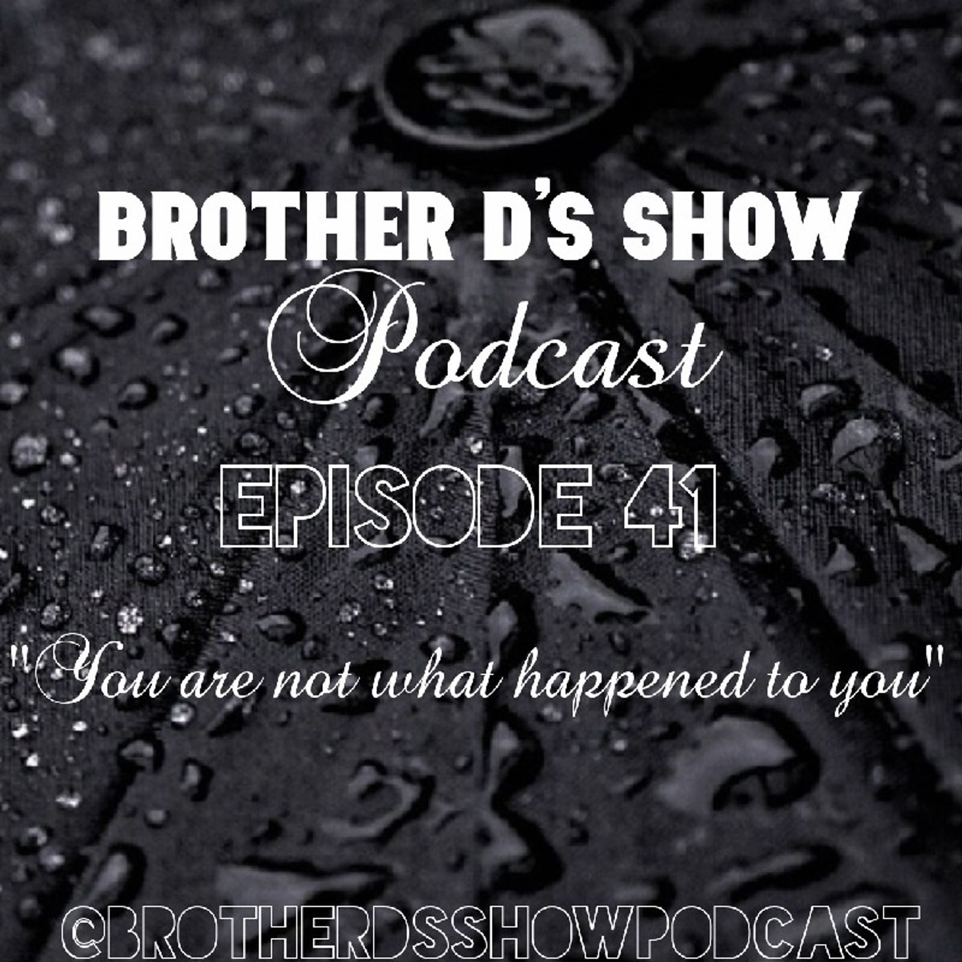 Episode 41 - You Are Not What Happened To You- Motivation Minute episode artwork