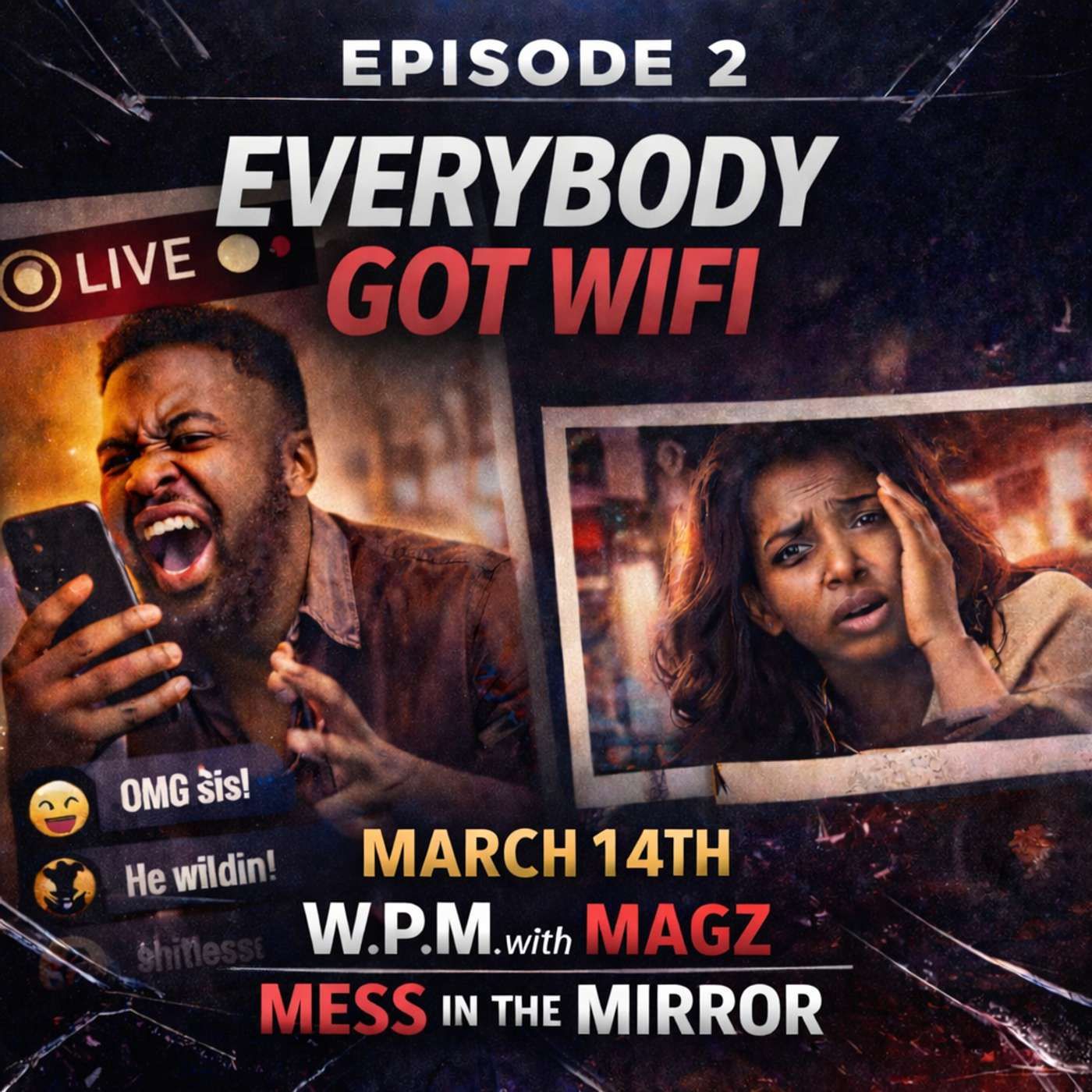 Mess In The Mirror Episode 2 "Everybody Got WiFi" episode artwork
