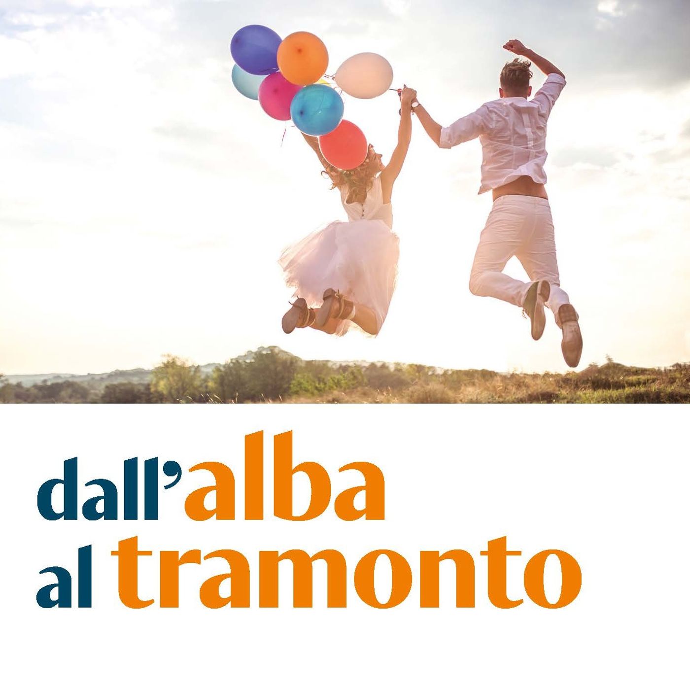 Dall\'alba al tramonto