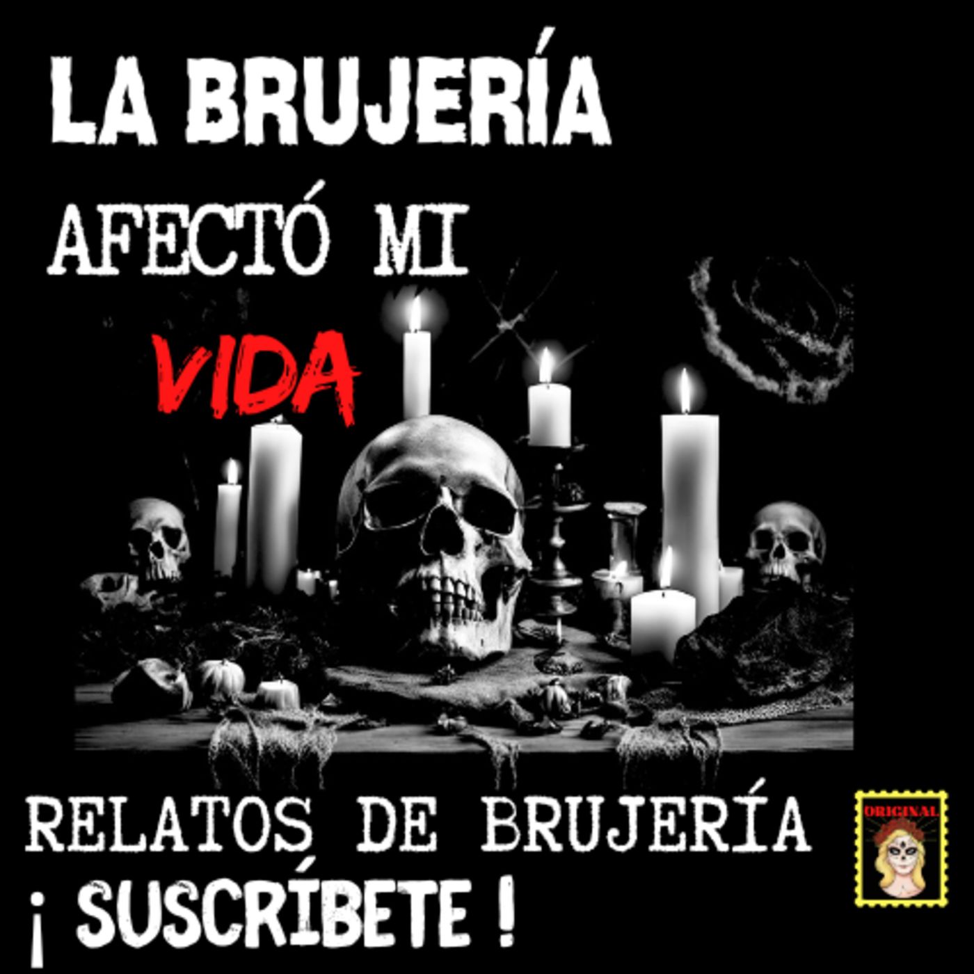 👉MI PEOR EXPERIENCIA CON LA BRUJERIA💔 RELATOS DE BRUJERÍA (Viviendo con el miedo) episode artwork