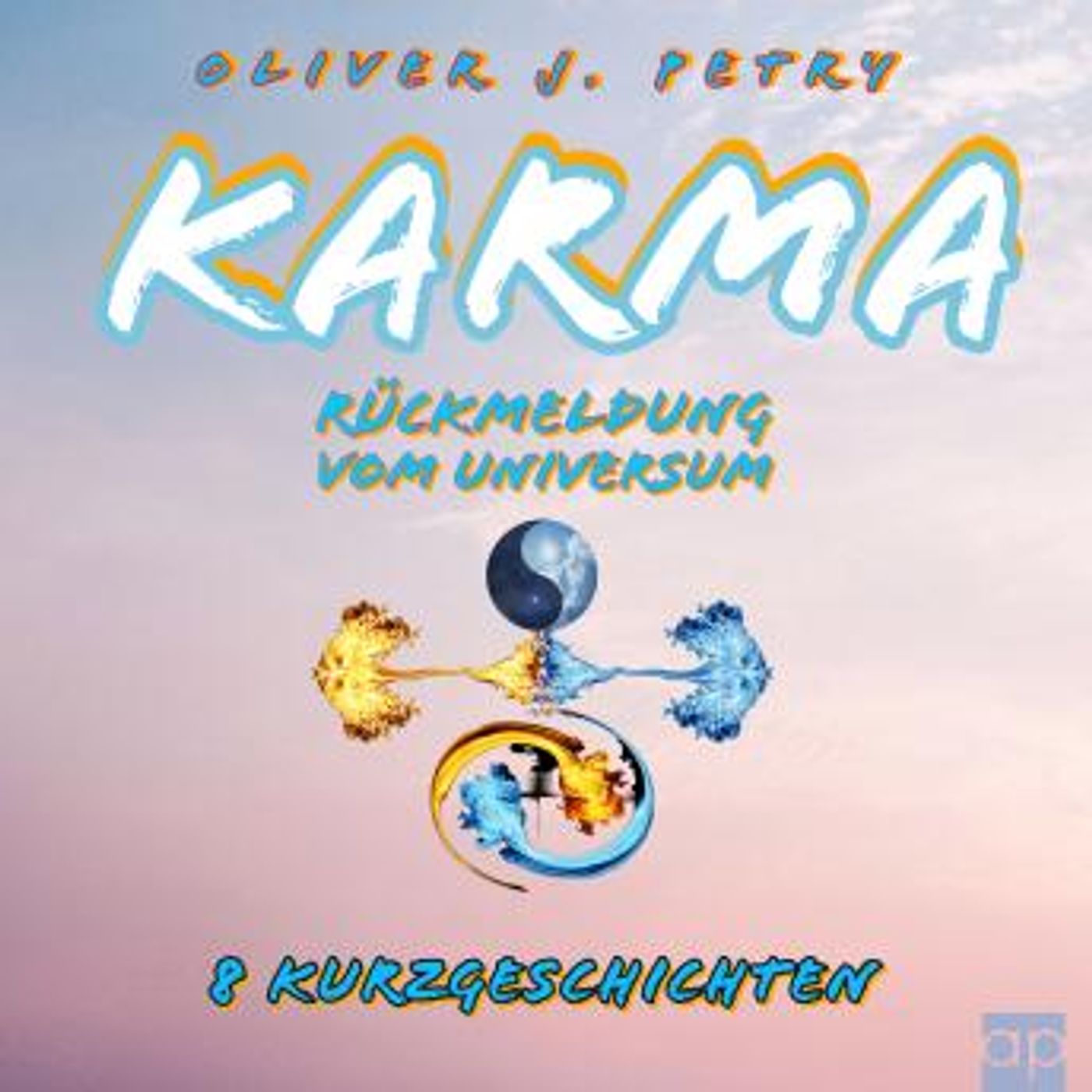 [German] - Karma: Rückmeldung vom Universum by Oliver J. Petry episode artwork