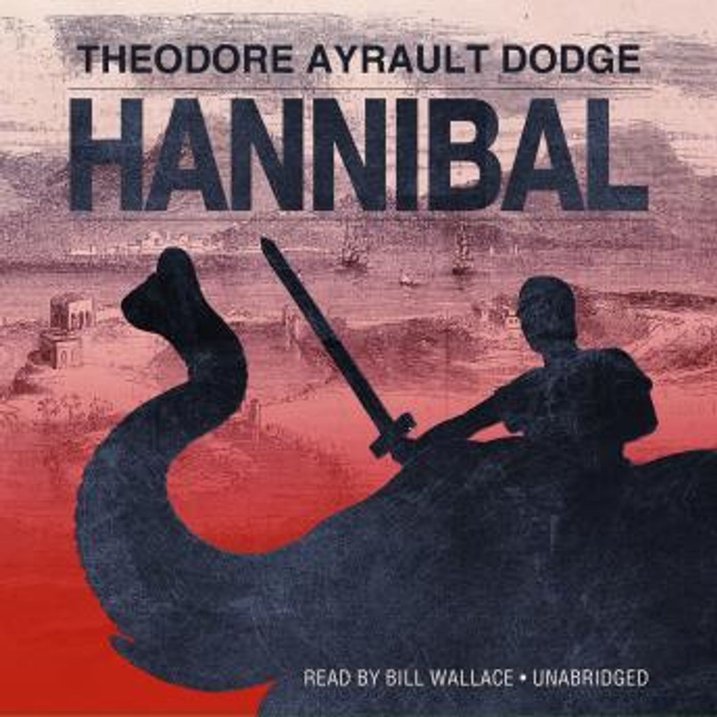 Hannibal: A History of the Art of War among the Carthaginians and Romans Down to the Battle of Pydna, 168 BC, with a Detailed Account of the episode artwork