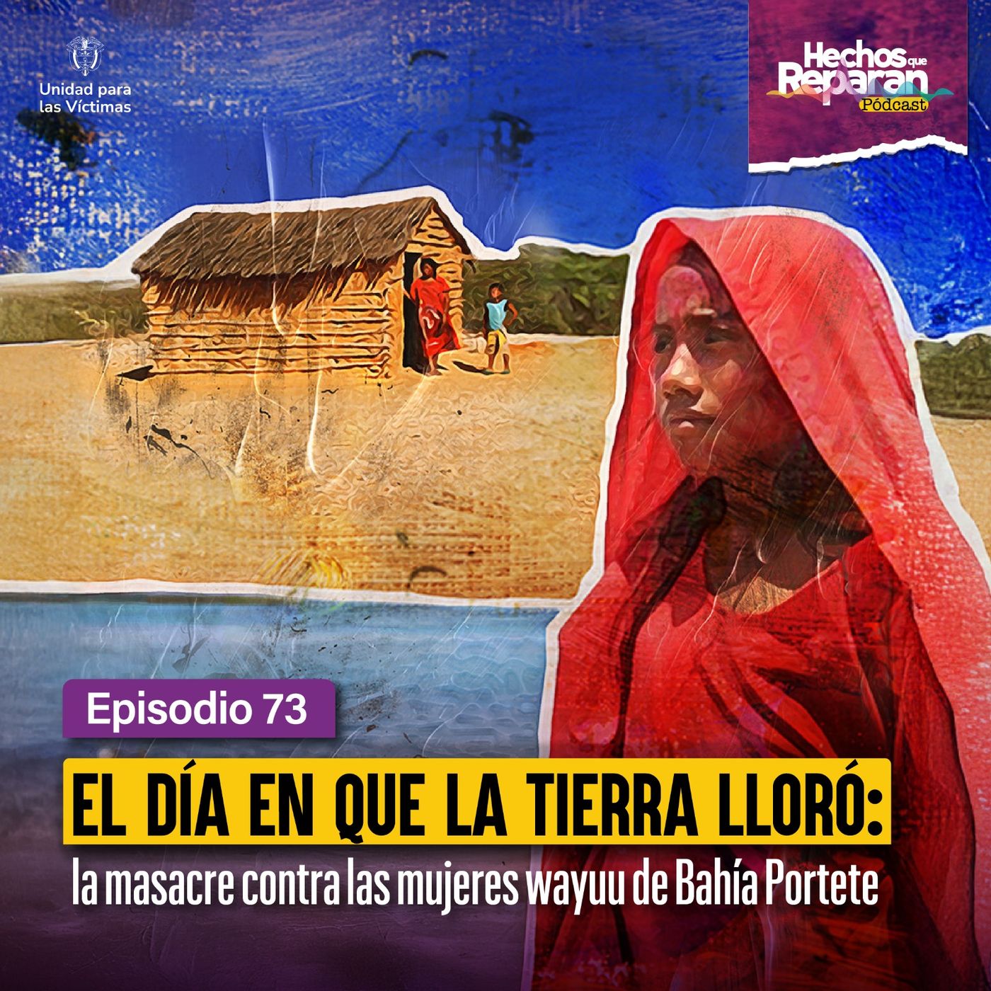 El día en que la tierra lloró: la masacre contra las mujere wayuu de Bahía Portete episode artwork