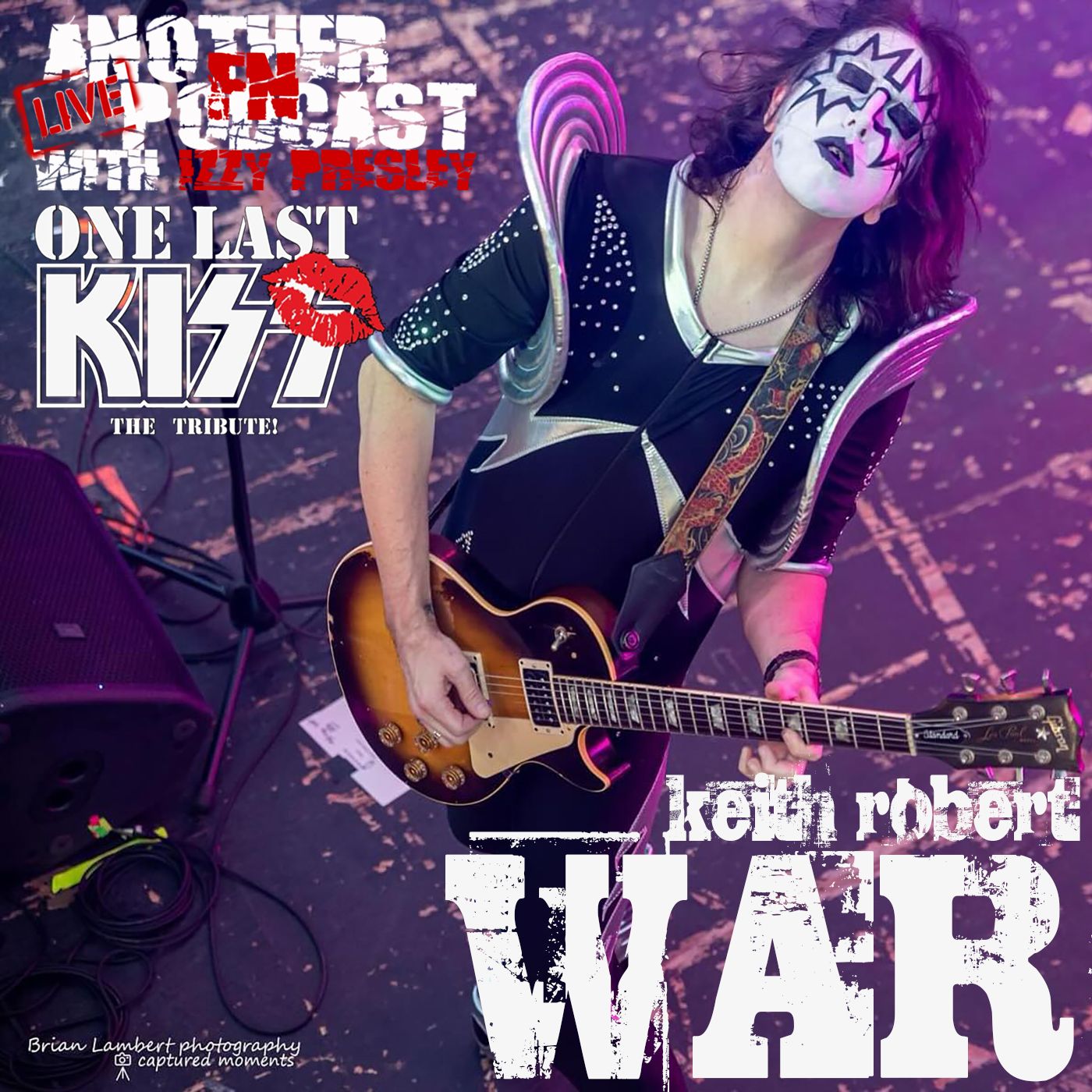 Keith Robert War - One Last KISS/ACK/Twisted Sister