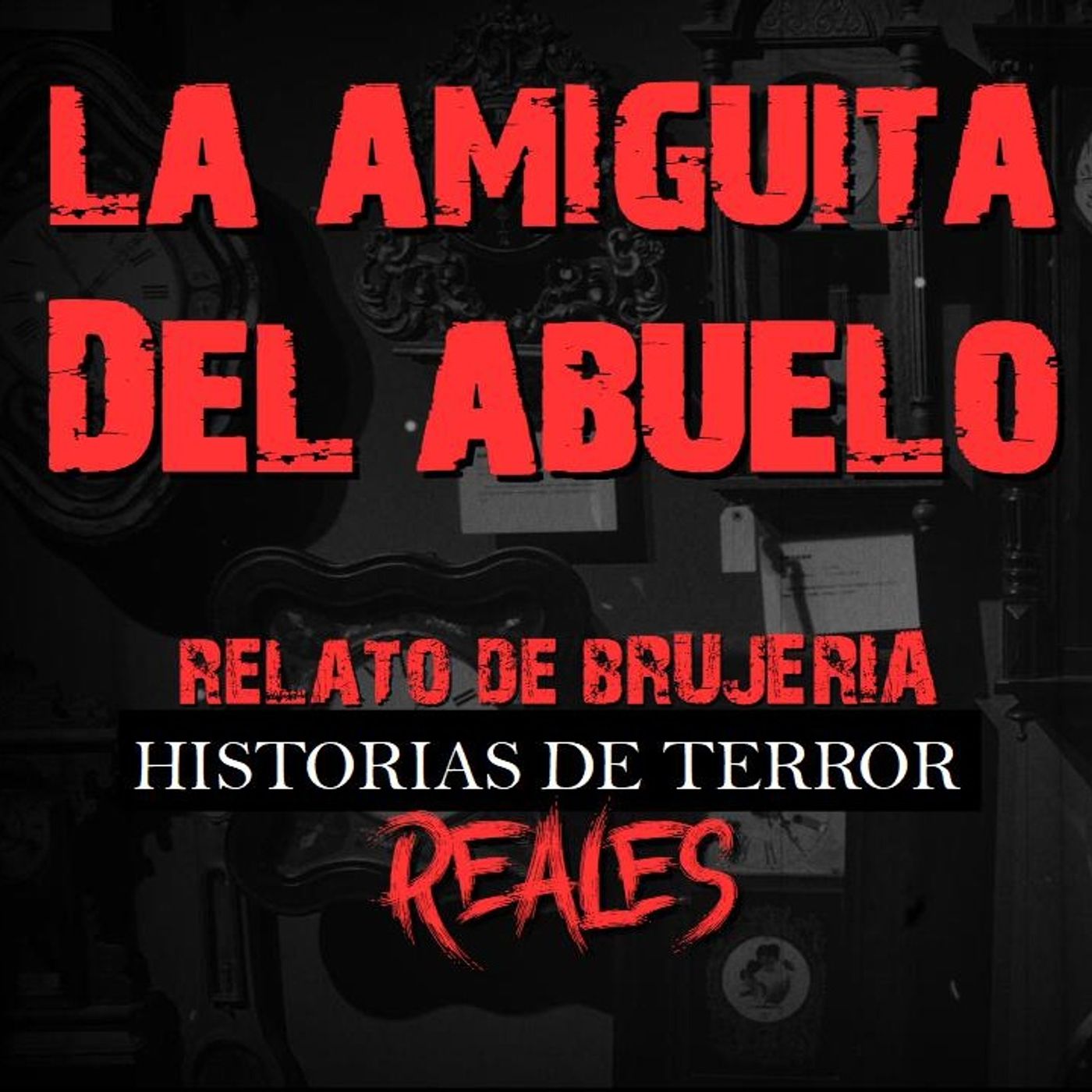 LA AMIGUITA DEL ABUELO | RELATO DE BRUJERÍA | Historias de Terror Reales episode artwork