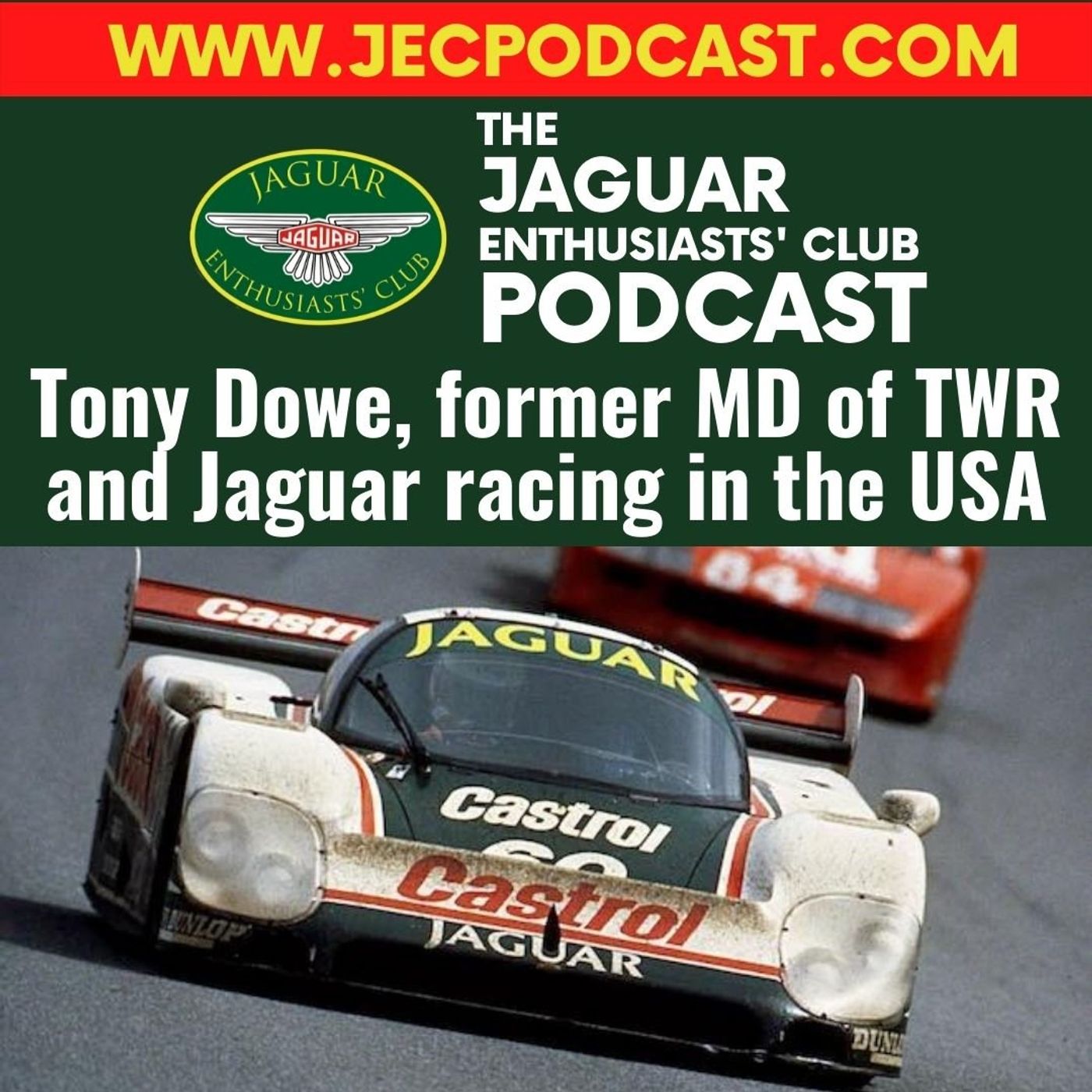 Episode 67: Tony Dowe, former MD of TWR and Jaguar Racing USA in conversation. episode artwork