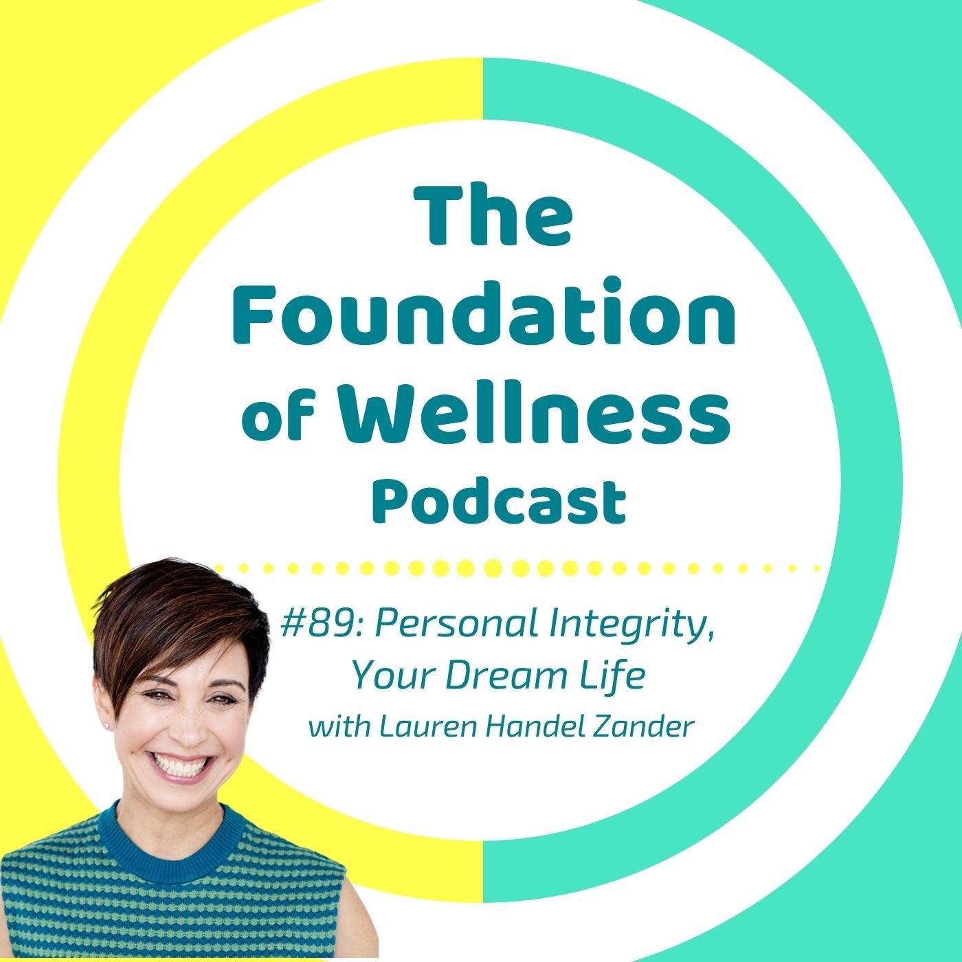 #89: Personal Integrity, Your Dream Life, with Lauren Handel Zander