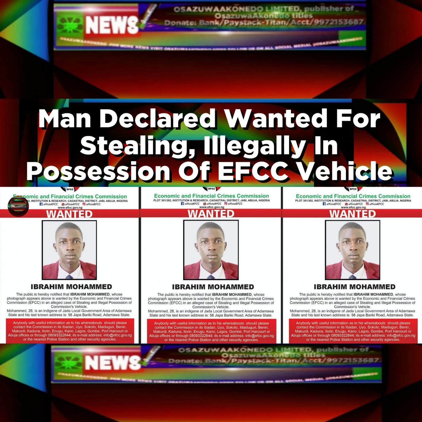 Man Declared Wanted For Stealing, Illegally In Possession Of EFCC Vehicle ~ OsazuwaAkonedo episode artwork