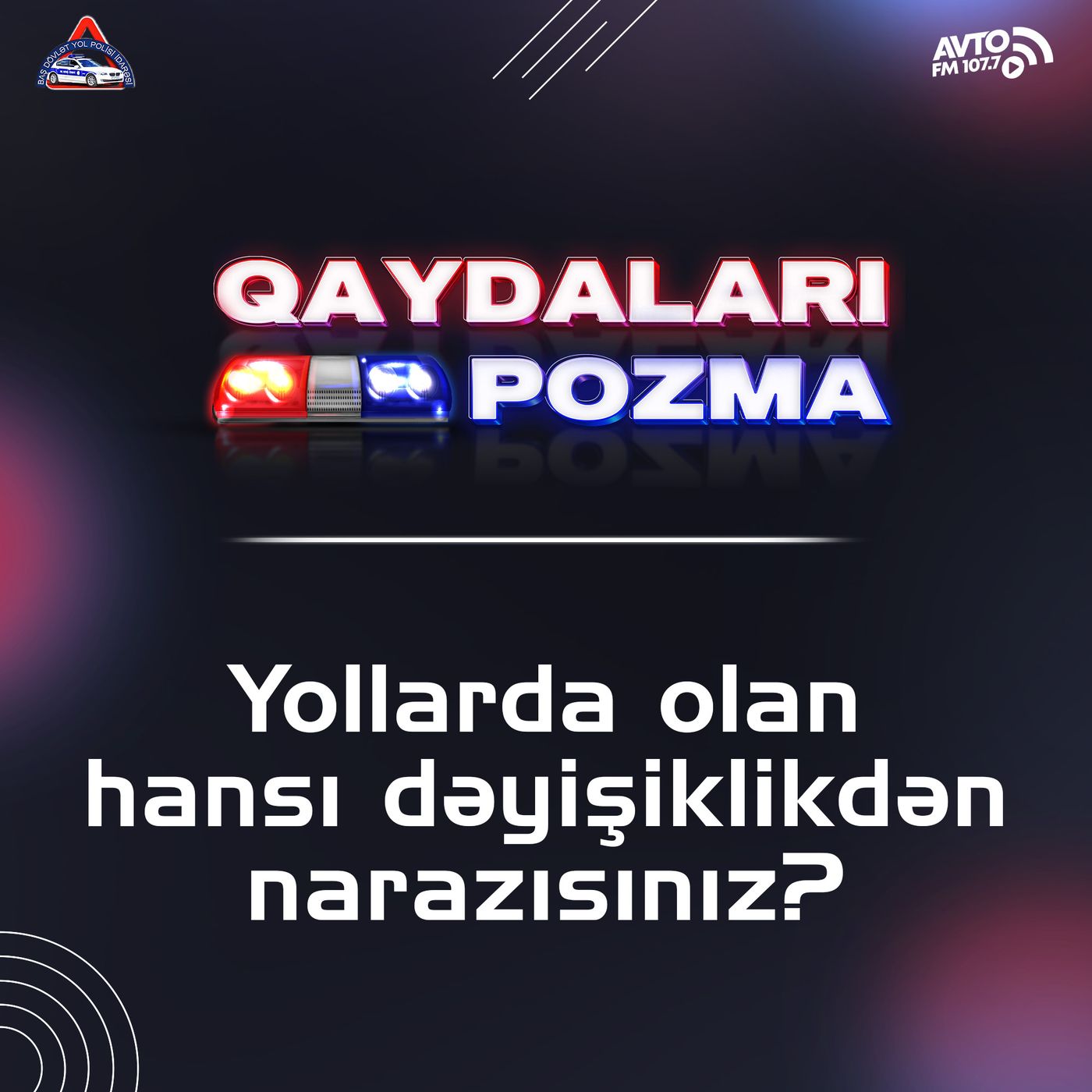 Yollarda olan hansı dəyişiklikdən narazısınız?