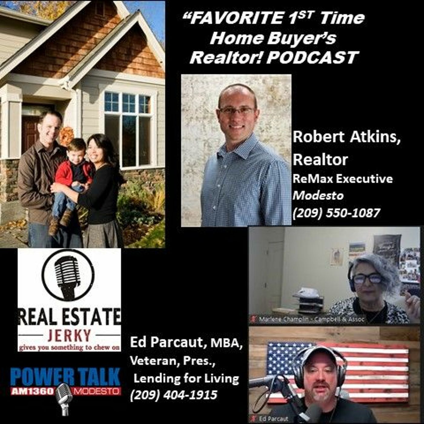Favorite 1stTime Homebuyer Realtor Robert Atkins -Hosts Ed & Marlene 03/13/2021