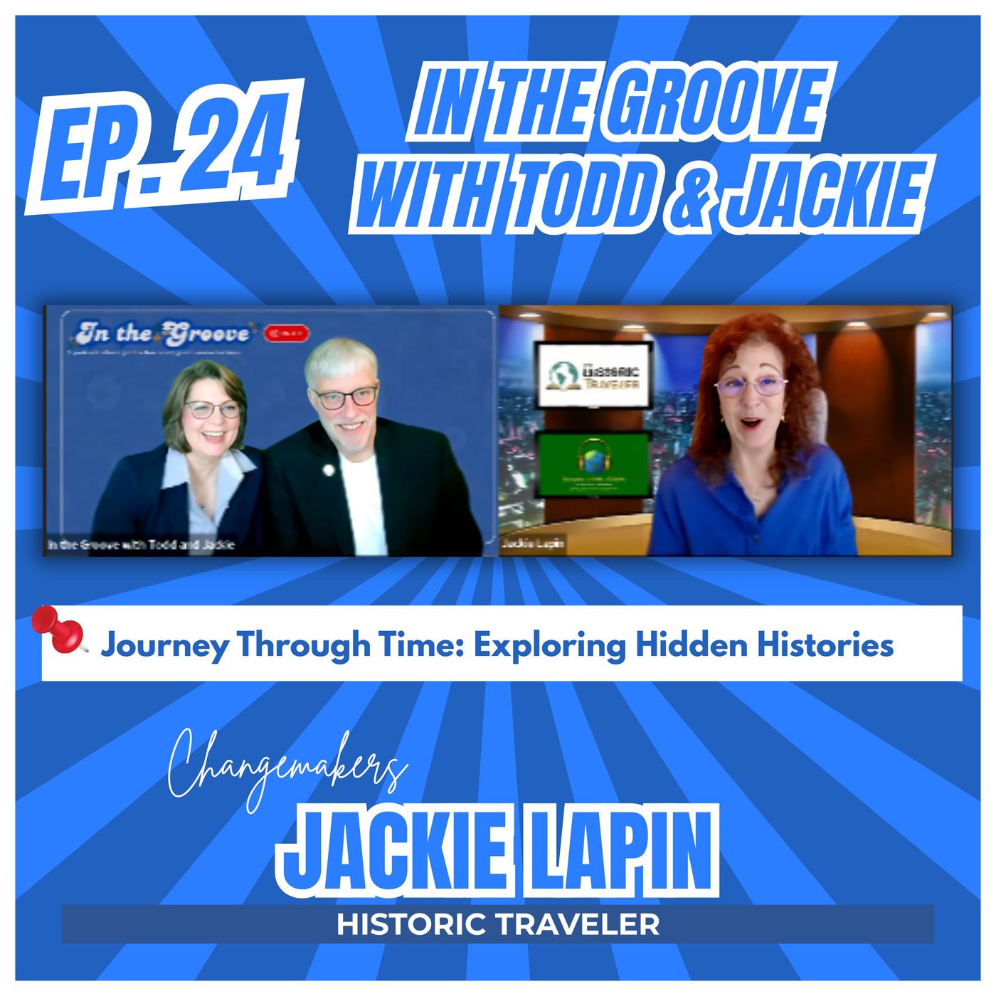 Ep. 24 Journey Through Time: Exploring Hidden Histories | In the Groove with Todd and Jackie episode artwork