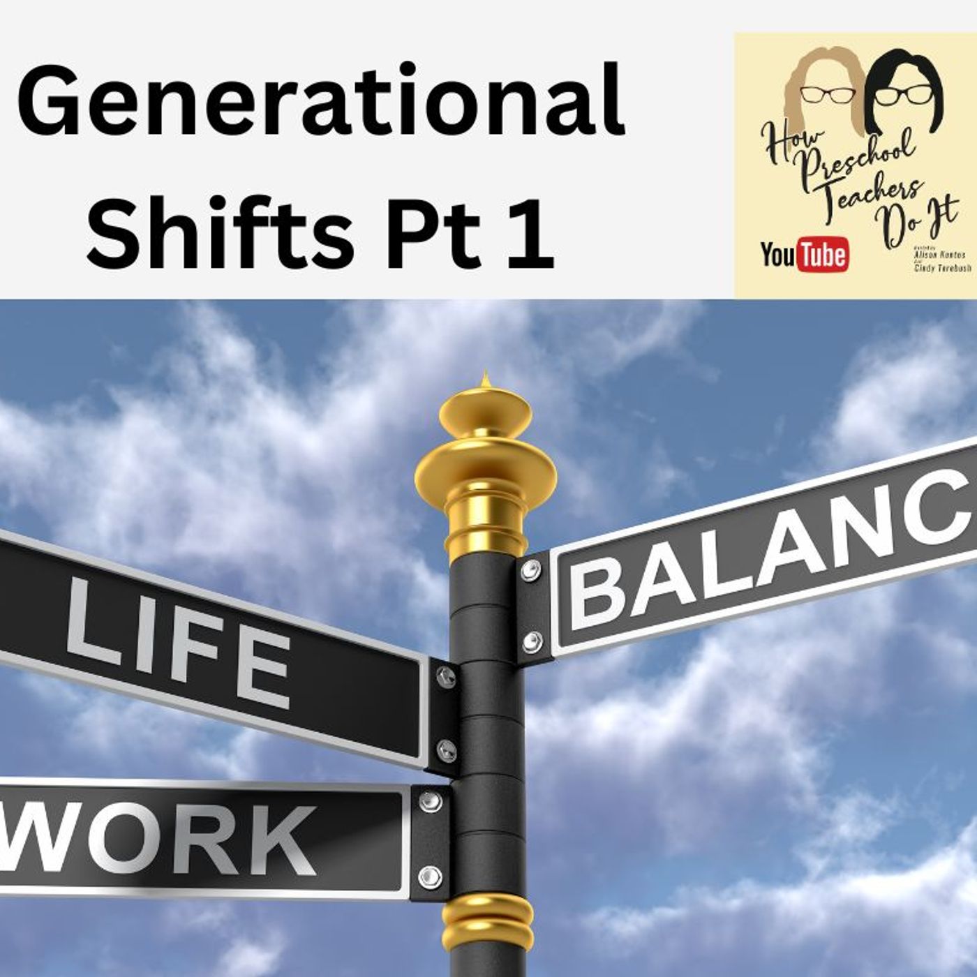 337: Generational Shifts Pt 1 with Cindy and Alison