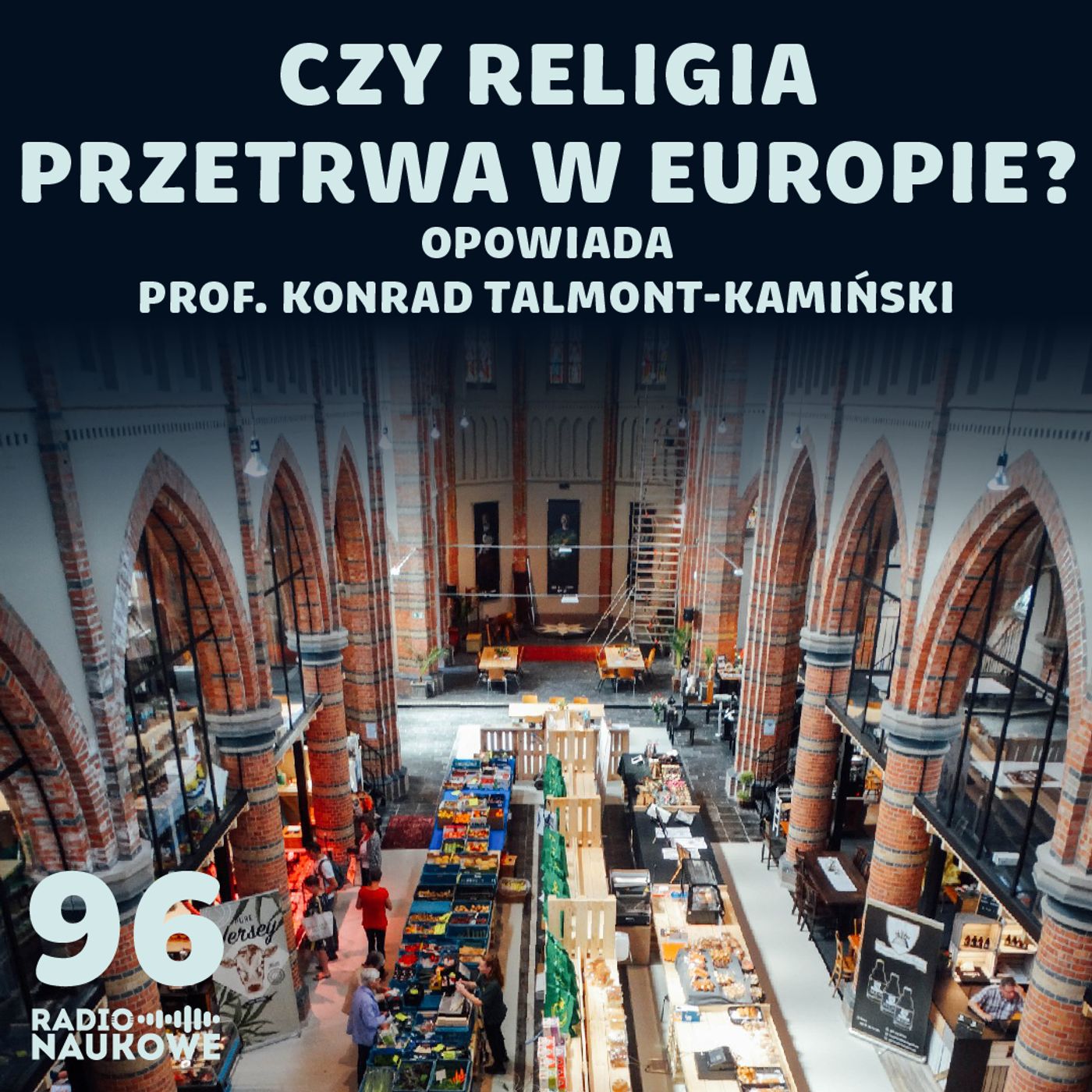 #96 Religia – czy superkomputer przewidzi sekularyzację społeczeństw? | prof. Konrad Talmont-Kamiński