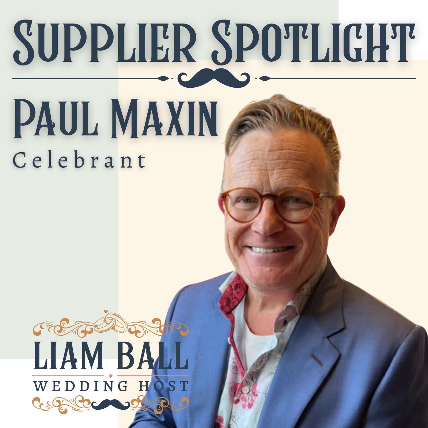 Episode 13: Paul Maxin: The Celebrant Who Makes Your Ceremony Feel Like You episode artwork