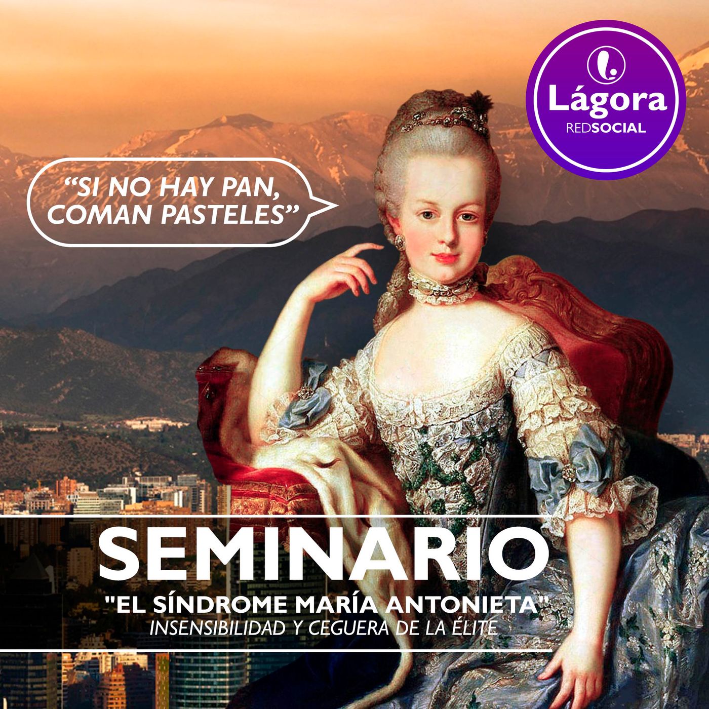 SEMINARIO LÁGORA El síndrome María Antonieta
