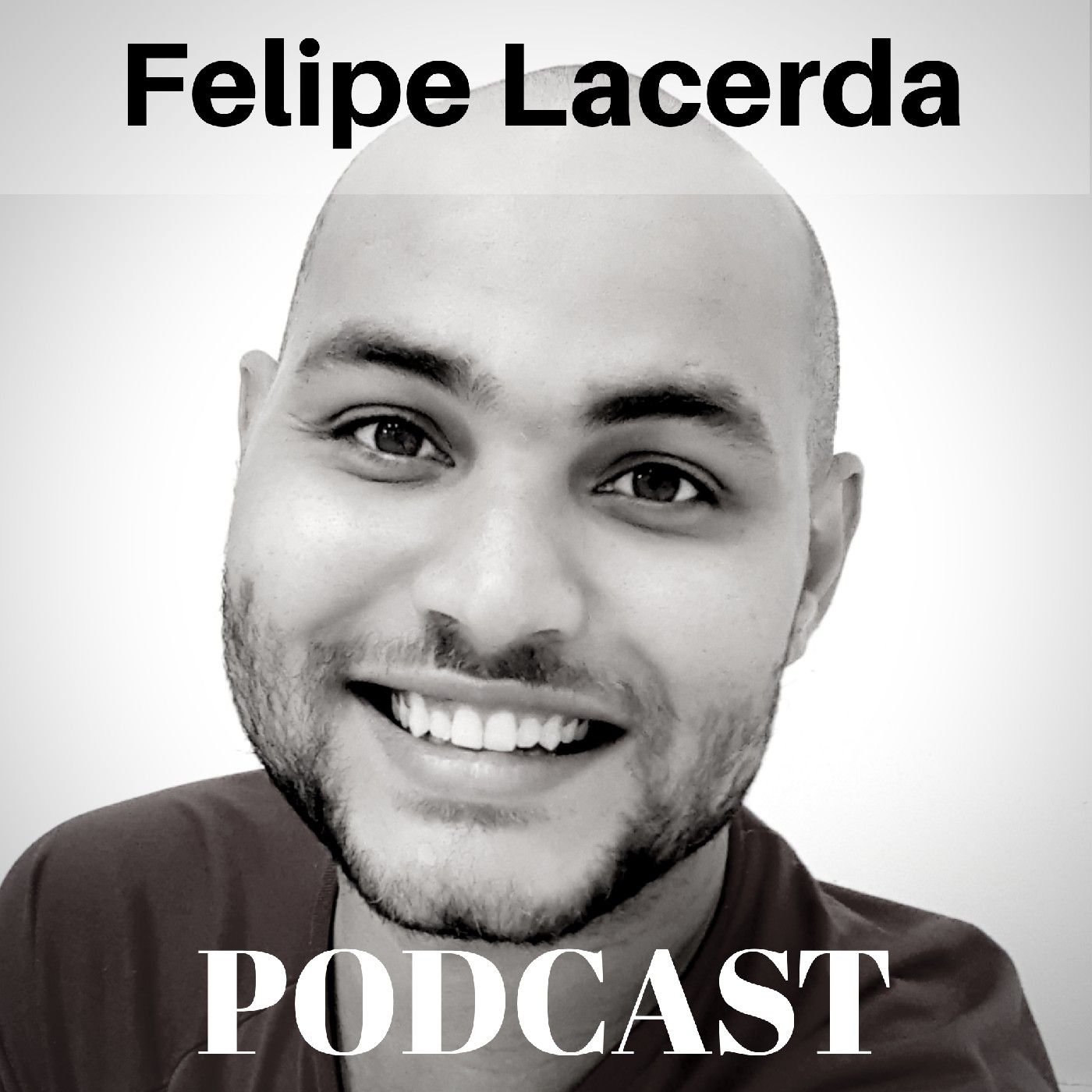 Felipe Lacerda - PODCAST