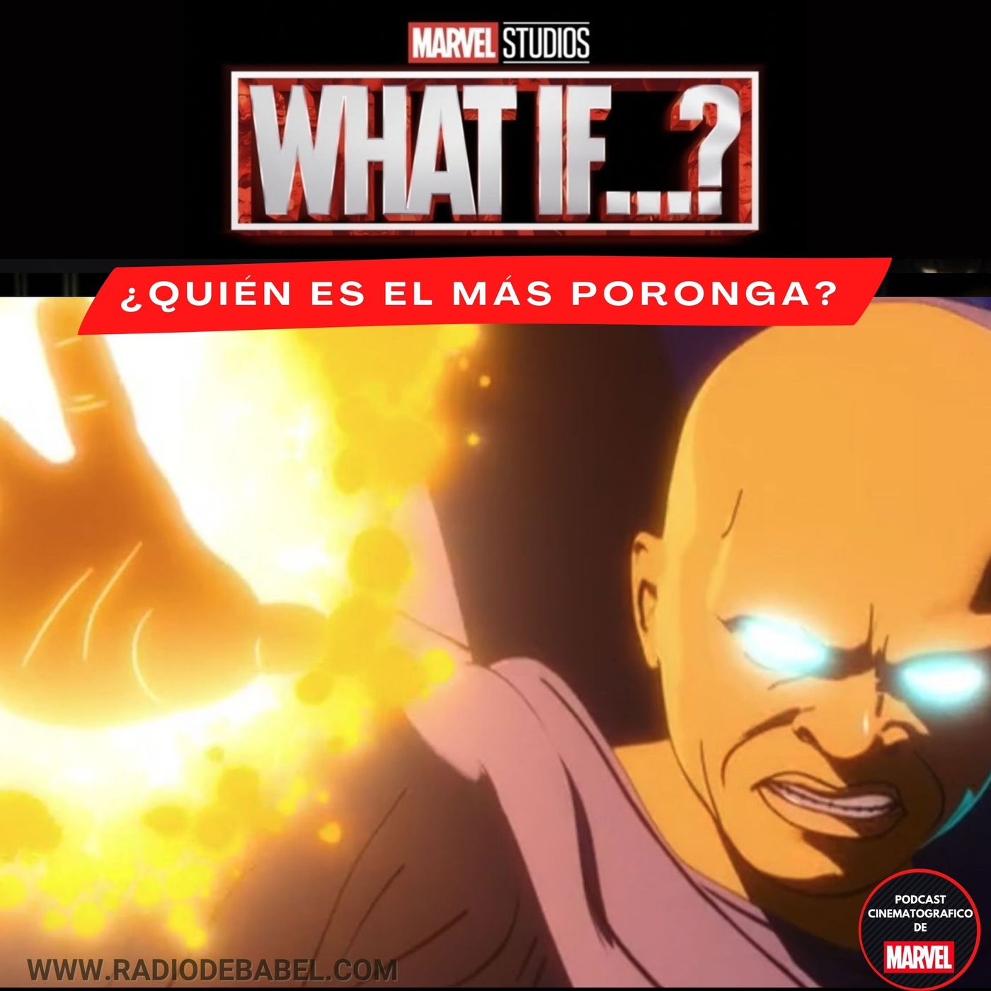 WHAT IF - EPISODIO 8 : ¿Quién es el más poronga? episode artwork