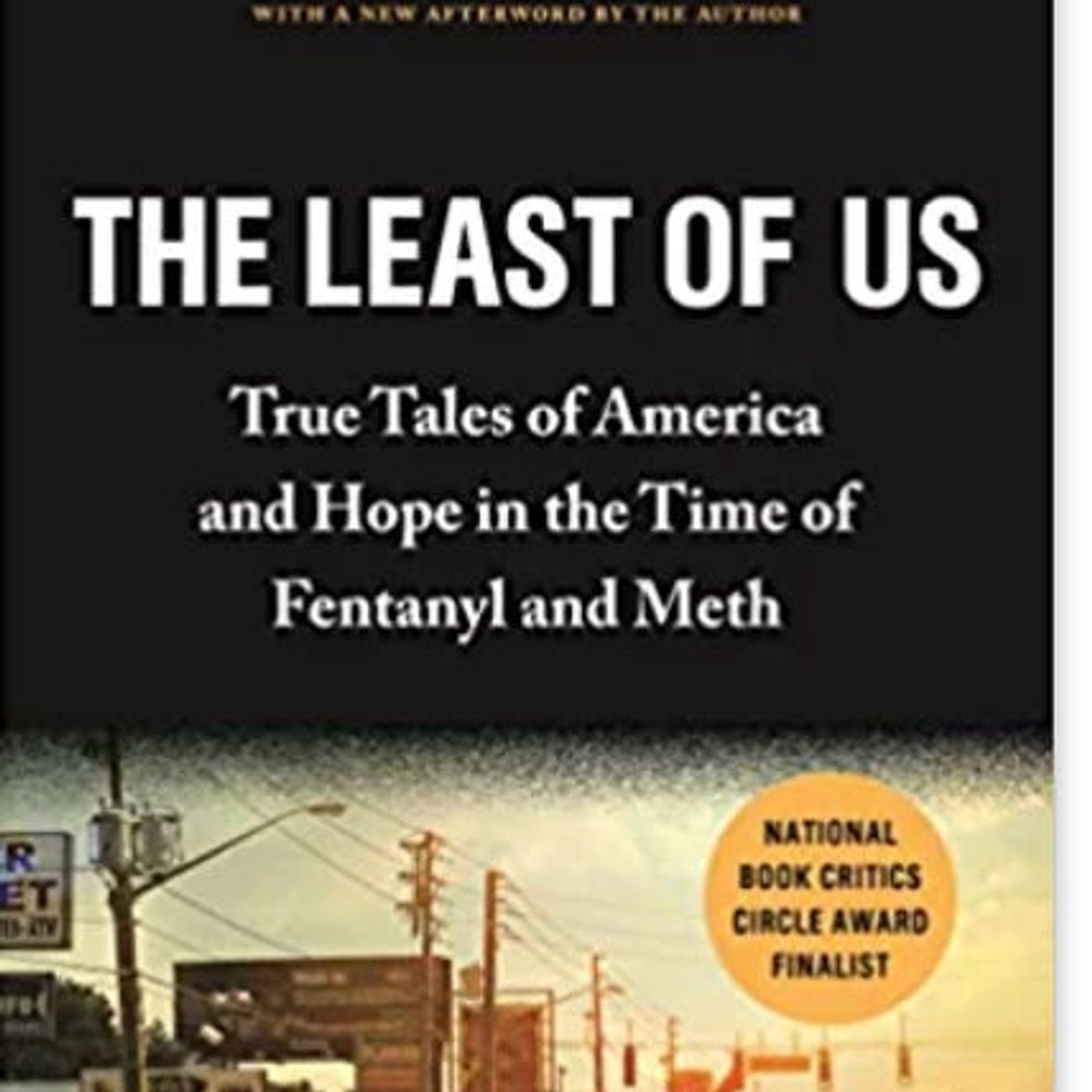 AUDIO: Interview with Sam Quinones on his SMASH books, “Dreamland” and “The Least of Us”