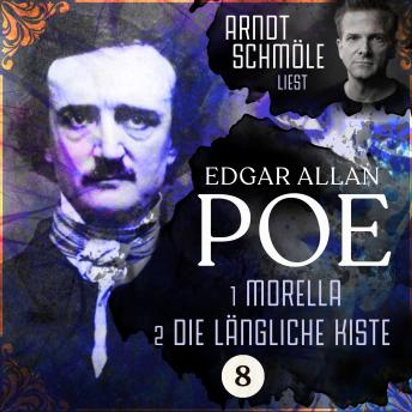 [German] - Morella / Die längliche Kiste - Arndt Schmöle liest Edgar Allan Poe, Band 8 (Ungekürzt) by Edgar Allan Poe episode artwork