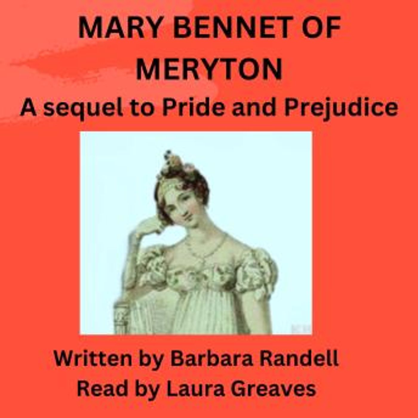 Mary Bennett of Meryton: A Sequel to Pride and Prejudice by Barbara Randell episode artwork