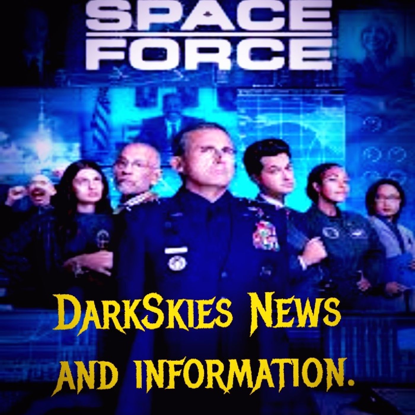 The Space Force? Episode 193 - Dark Skies News And information episode artwork
