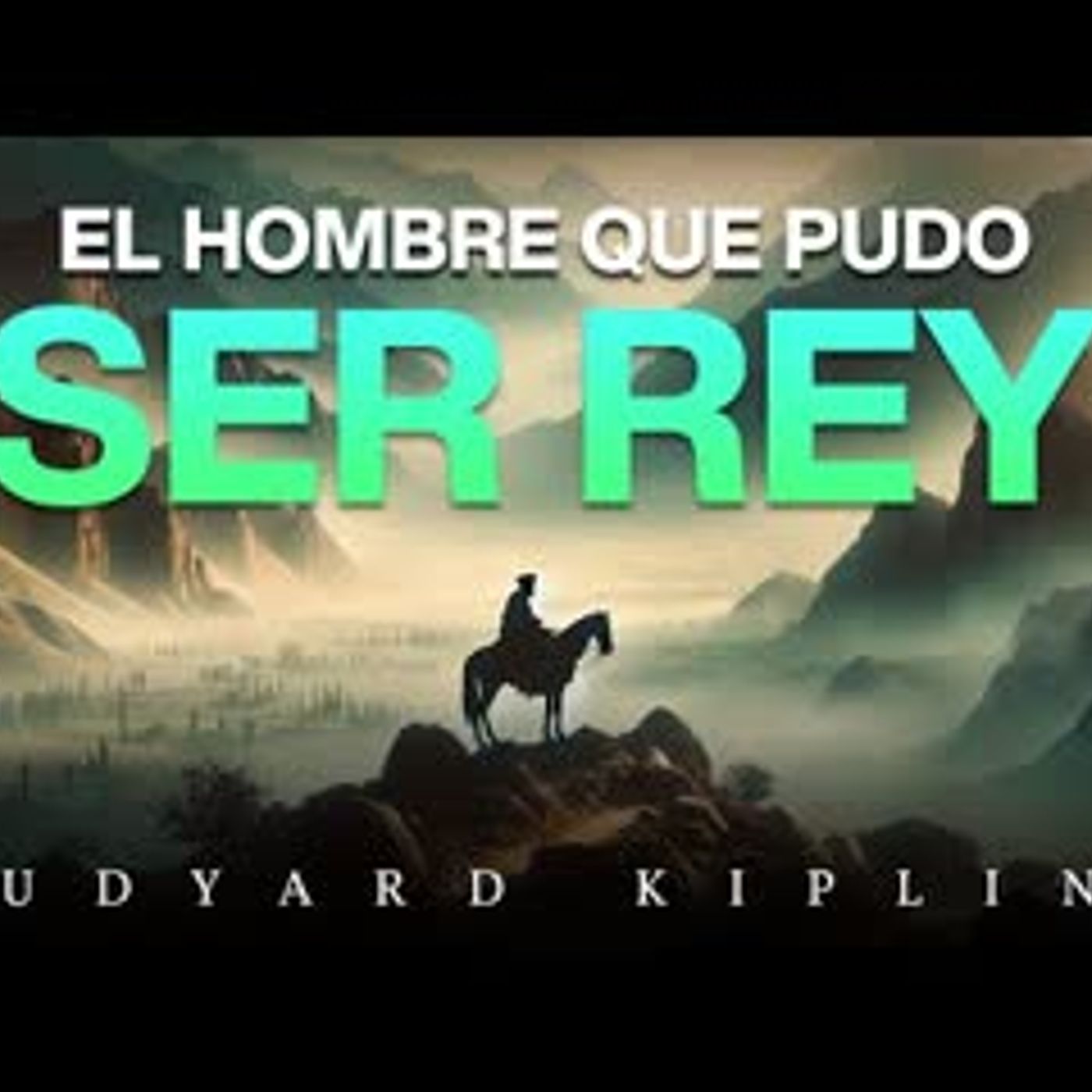 El Hombre que Pudo Ser Rey - Audiolibro Completo   Rudyard Kipling   Aventuras y Drama Imperial