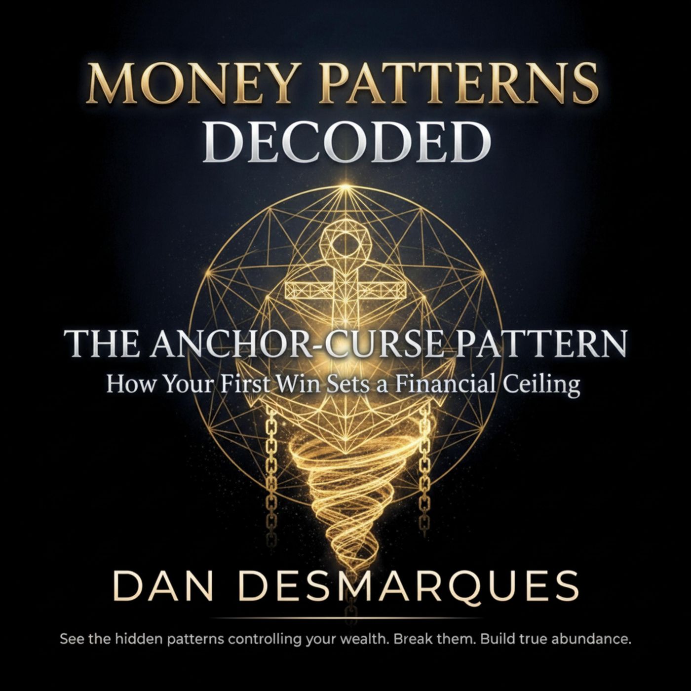 The Anchor-Curse Pattern: How Your First Win Sets a Financial Ceiling