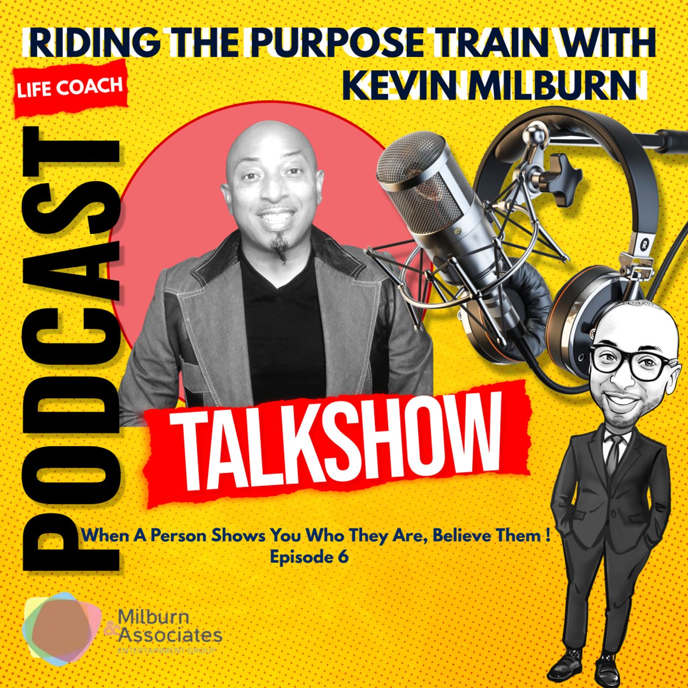 Riding the Purpose Train Kevin Milburn