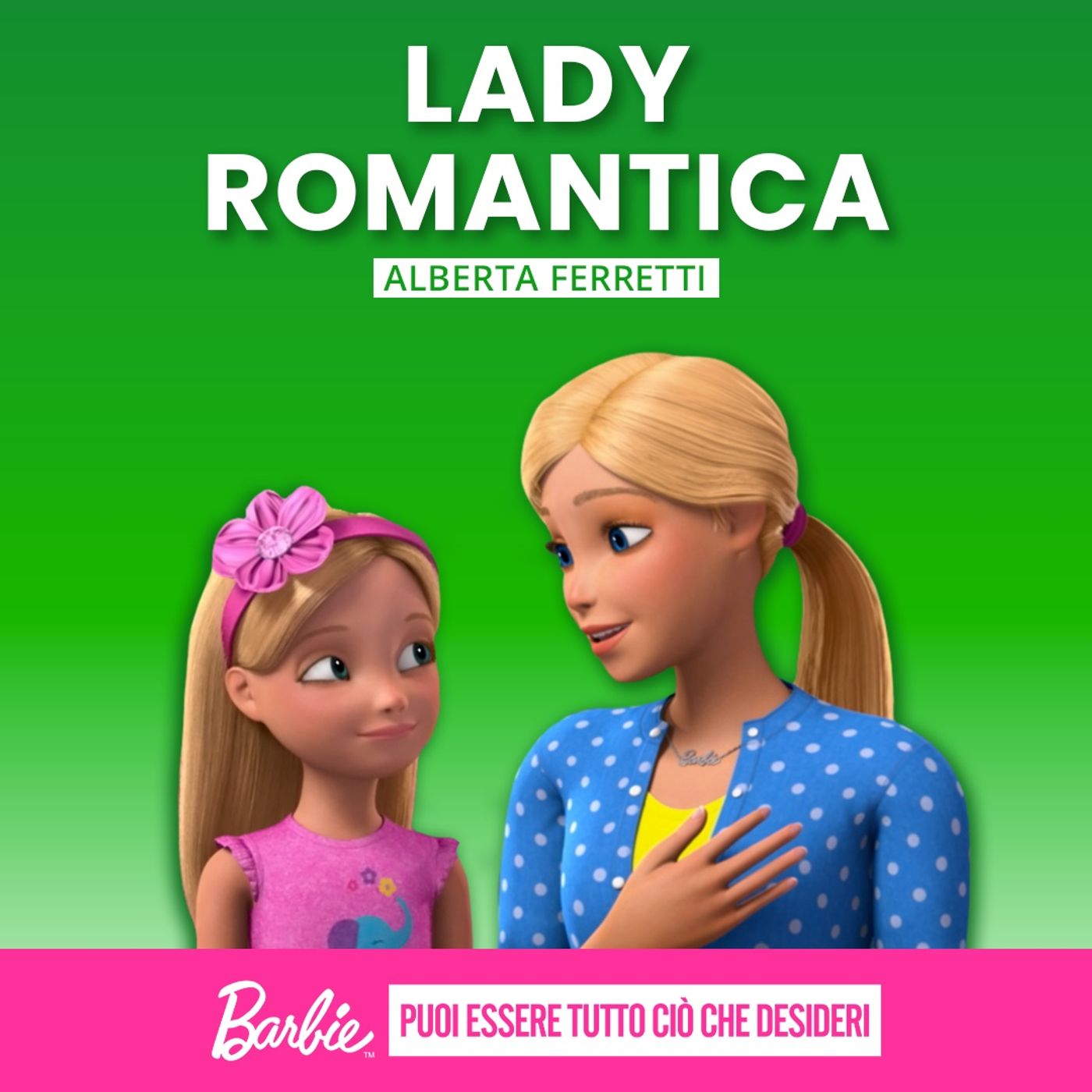 Con Barbie, Puoi essere tutto ciò che desideri