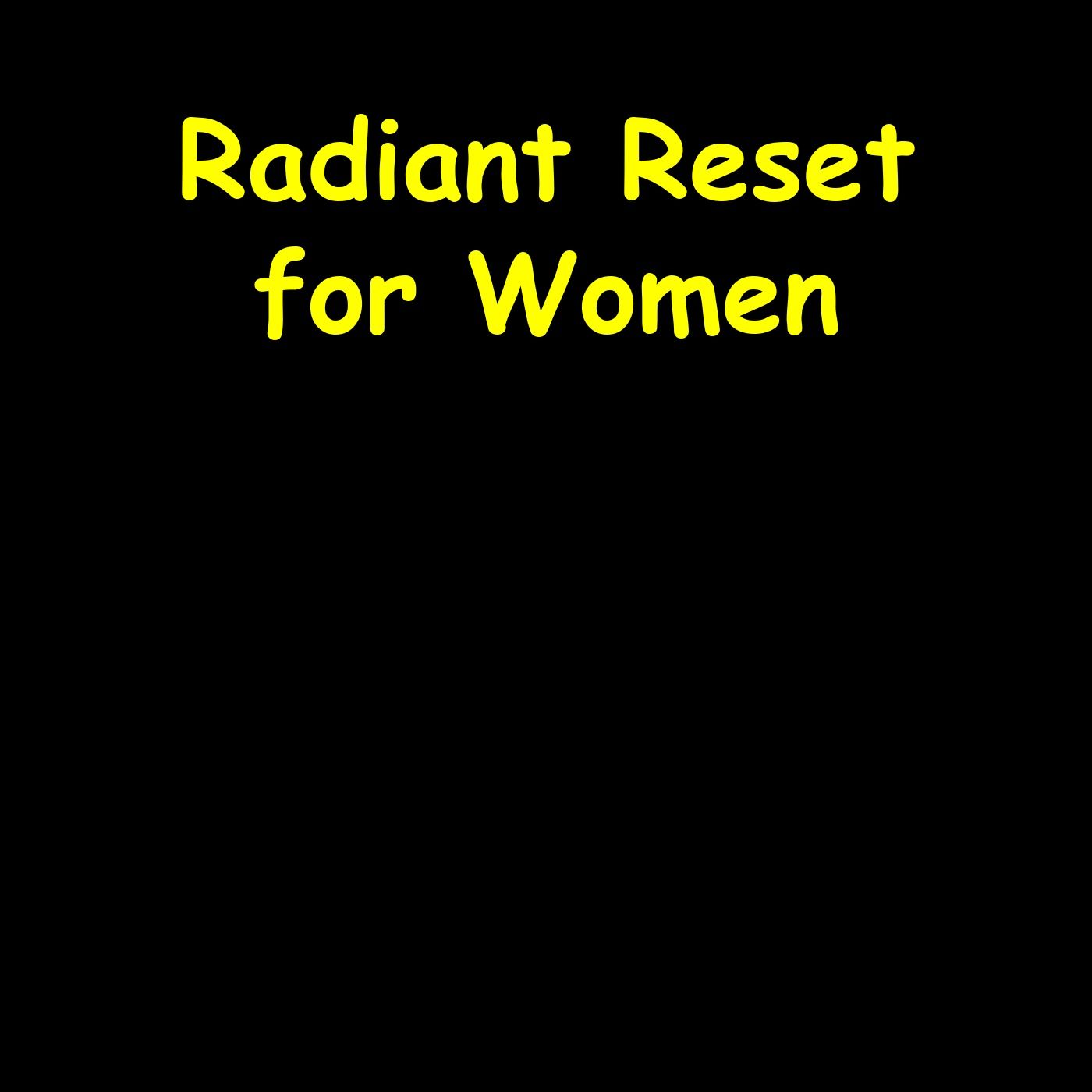 Radiant Reset | Confidence for Women in 5
