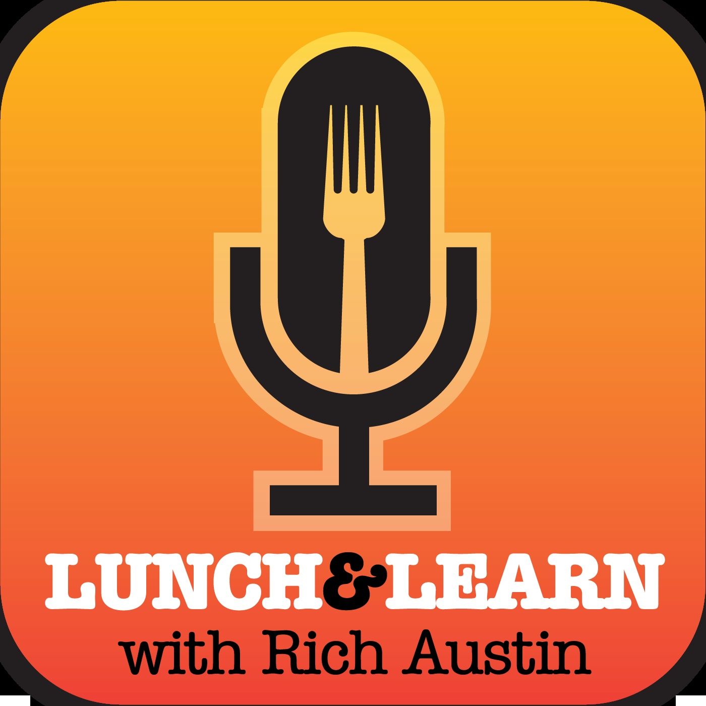 Lunch & Learn with Rich Austin