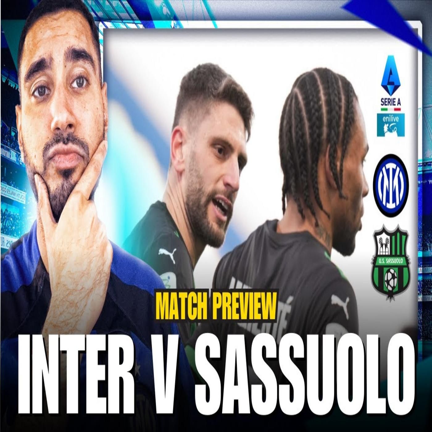 "ONE MARTINEZ WILL PLAY" | Inter vs Sassuolo Match Preview | Inter's MOST FEARED Bogey Team episode artwork