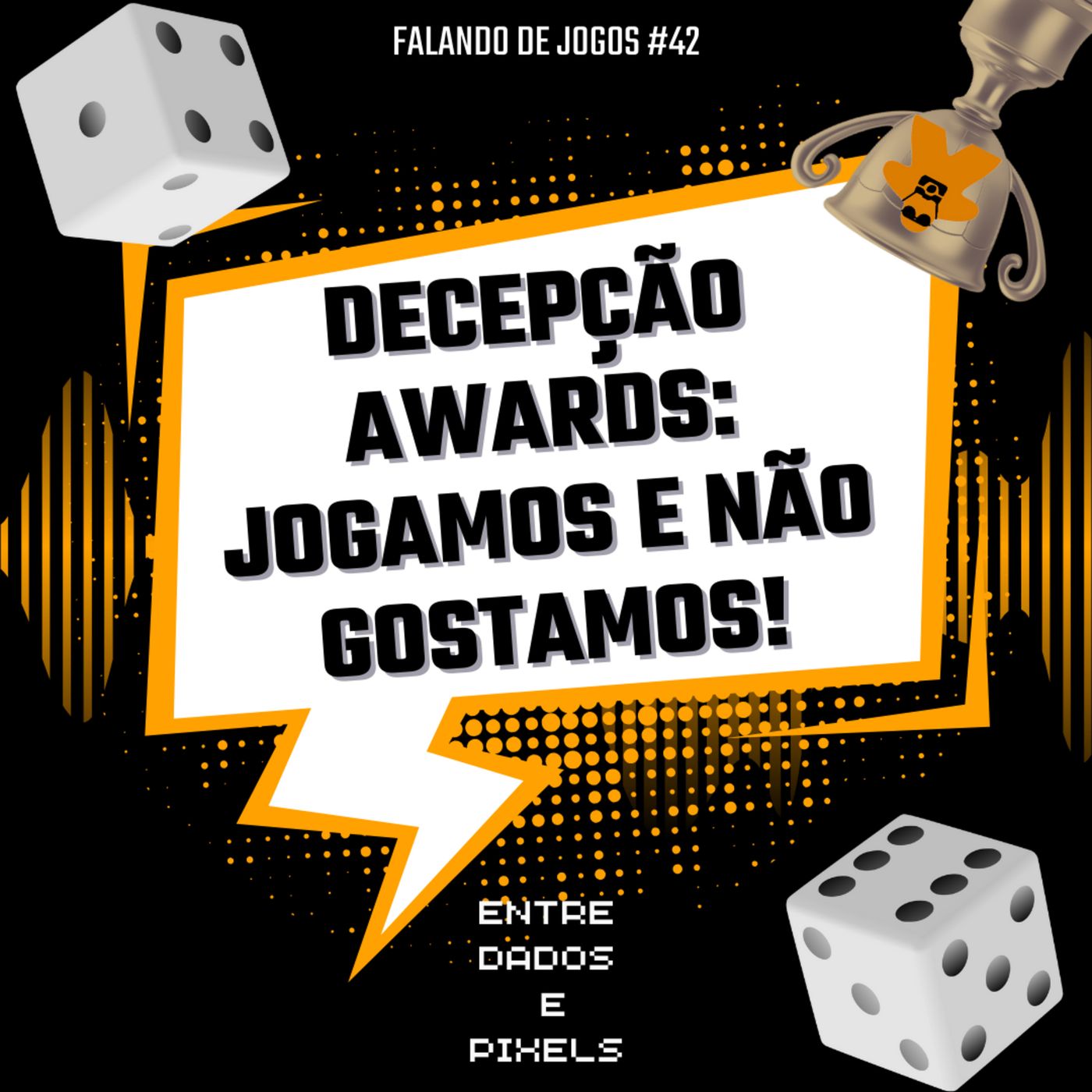 EP 51 - Decepção Awards: Jogamos e não gostamos! episode artwork