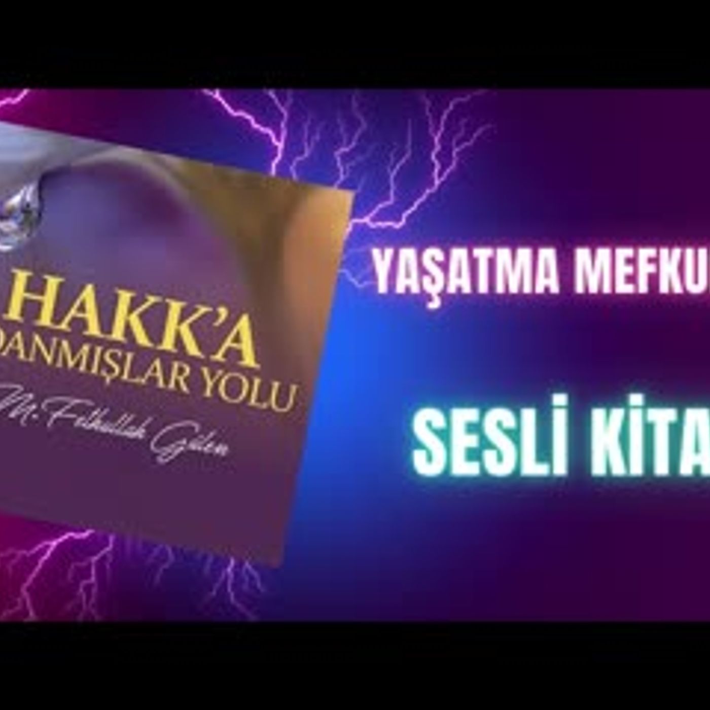 25.Yaşatma Mefkuresi-Hakka Adanmışlar Yolu Sesli Kitap Fethullah Gülen