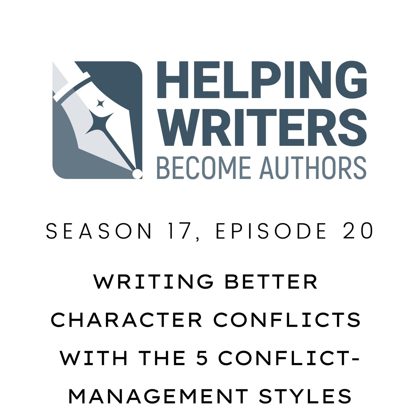 S17:E20: Writing Better Character Conflicts With the 5 Conflict Management Styles episode artwork