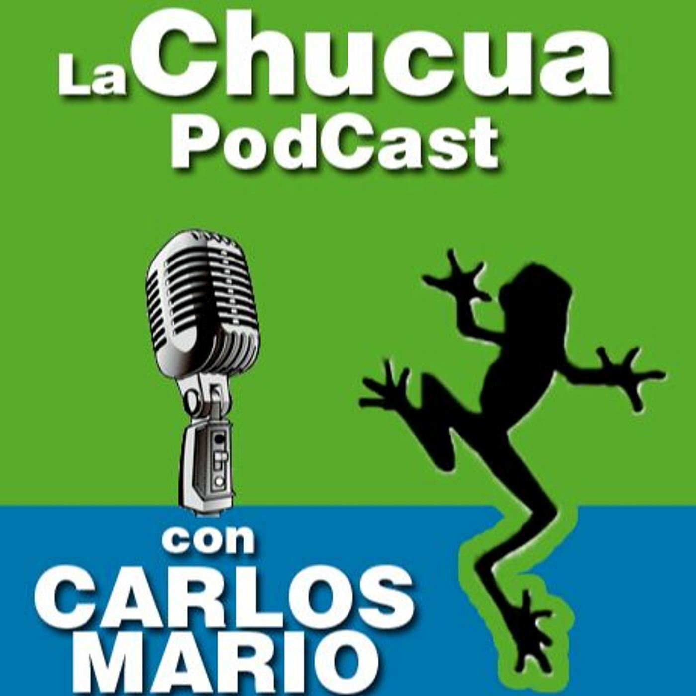 La Chucua Podcast con Carlos Mario