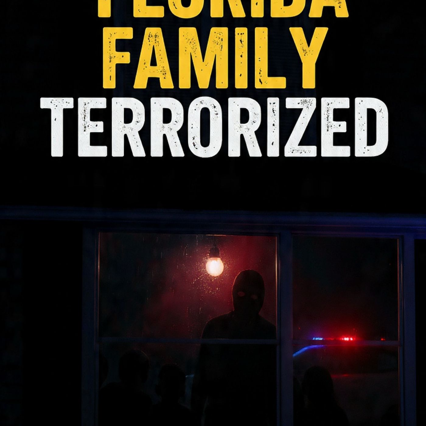 Florida-family-terrorized-by-a-masked-intruder episode artwork