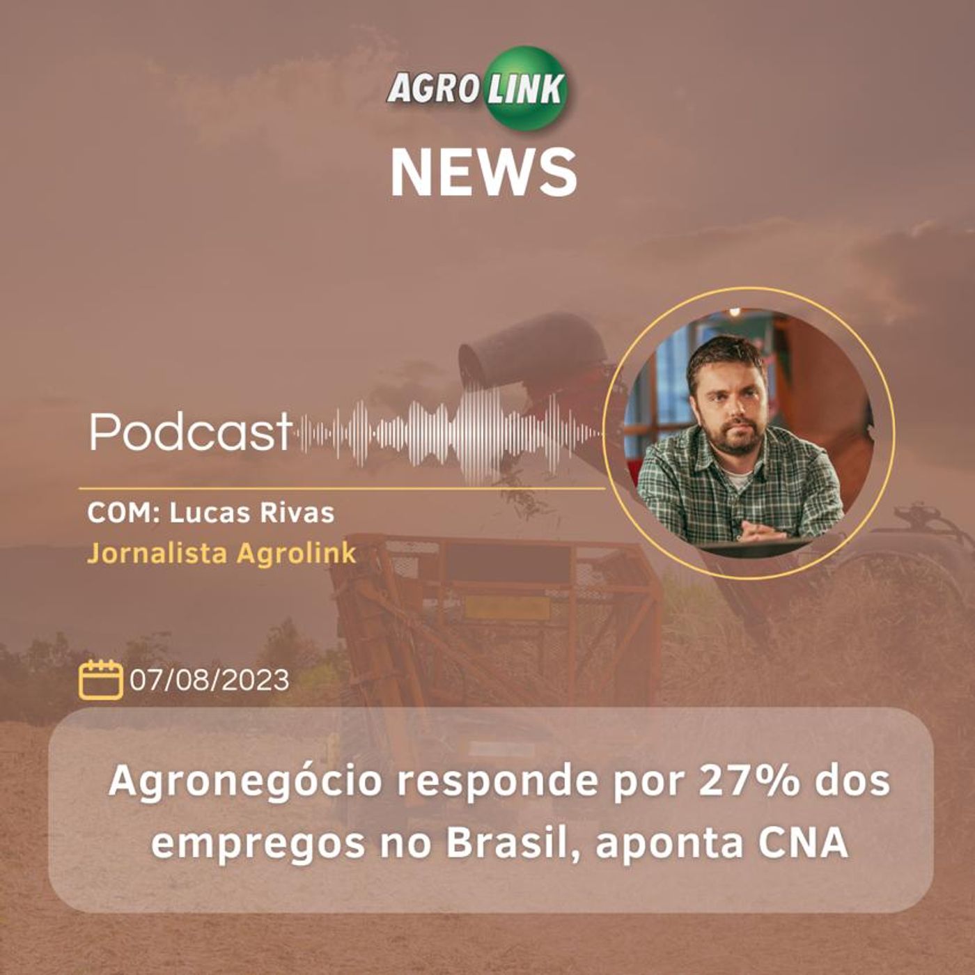 Agro empregou quase 28 milhões de brasileiros no primeiro trimestre episode artwork