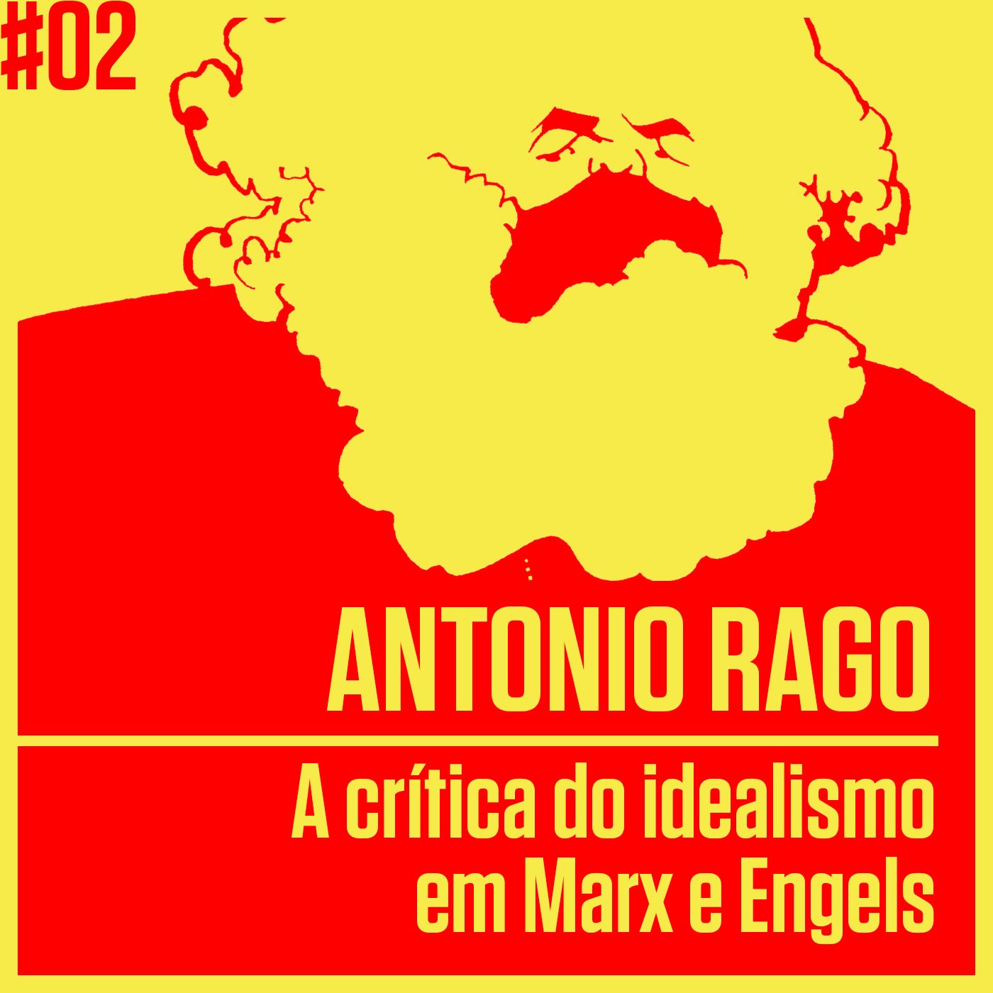 CB #02 – Antonio Rago – A crítica do idealismo em Marx e Engels – Aula 02 – Curso Livre Marx-Engels: A criação destruidora