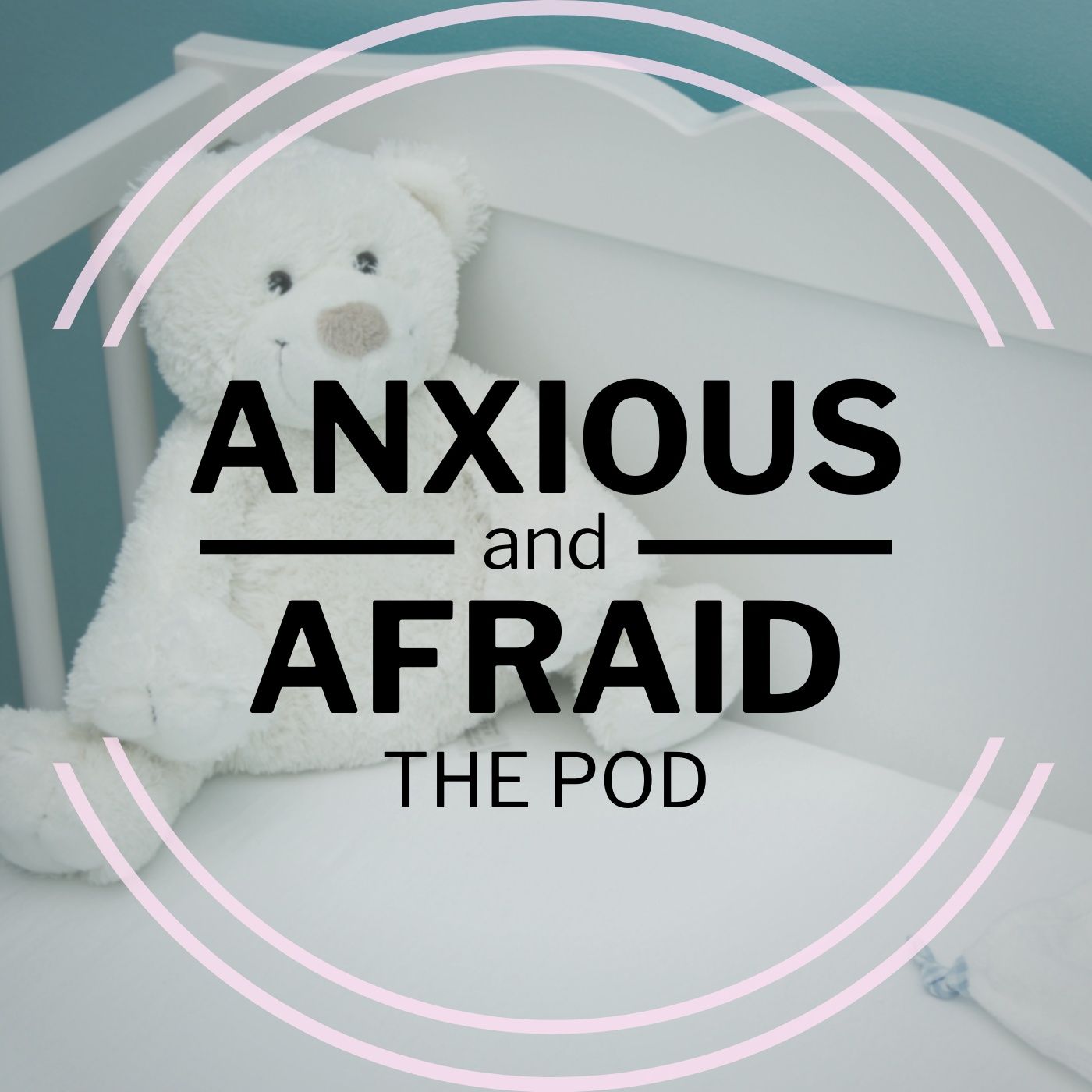 Anxious and Afraid The Pod
